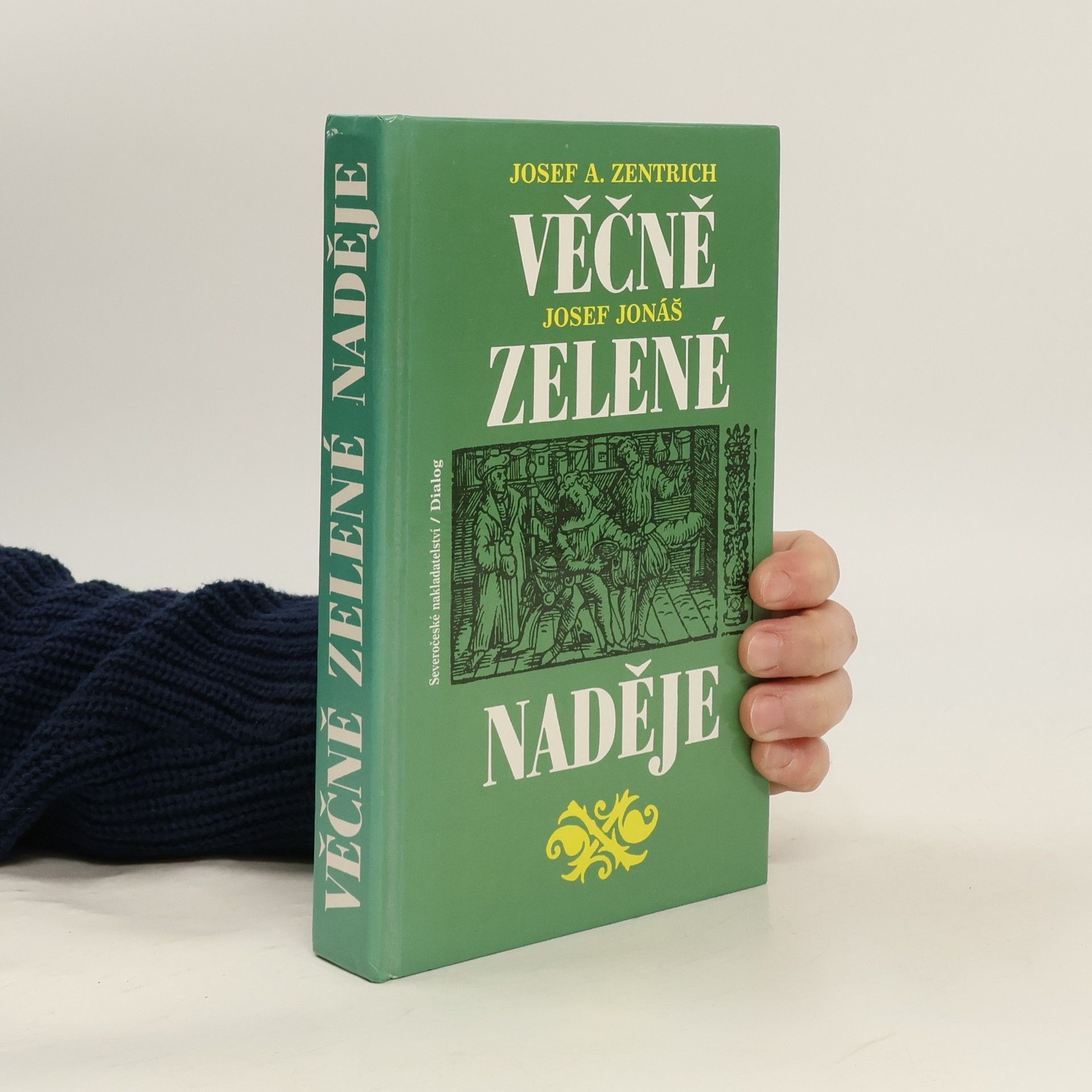 Josef Antonín Zentrich Věčně zelené naděje