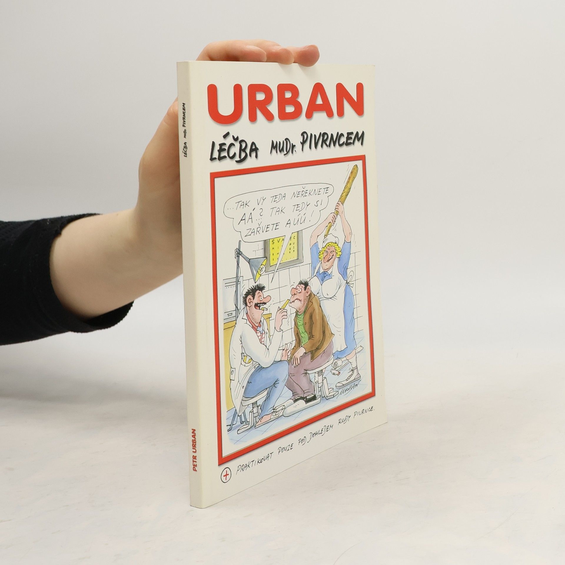 Petr Urban Léčba MUDr. Pivrncem