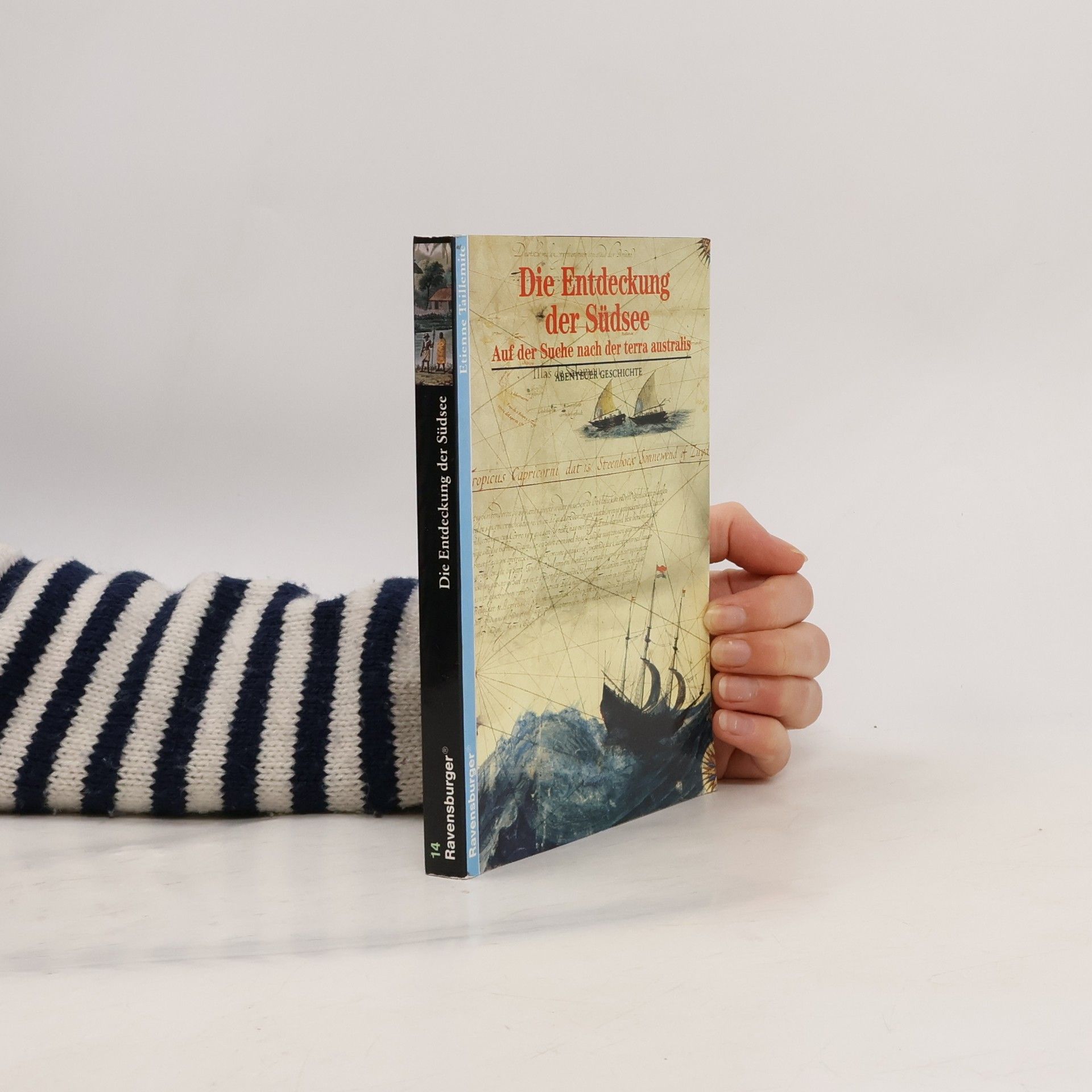 Étienne Taillemite Die Entdeckung der Südsee