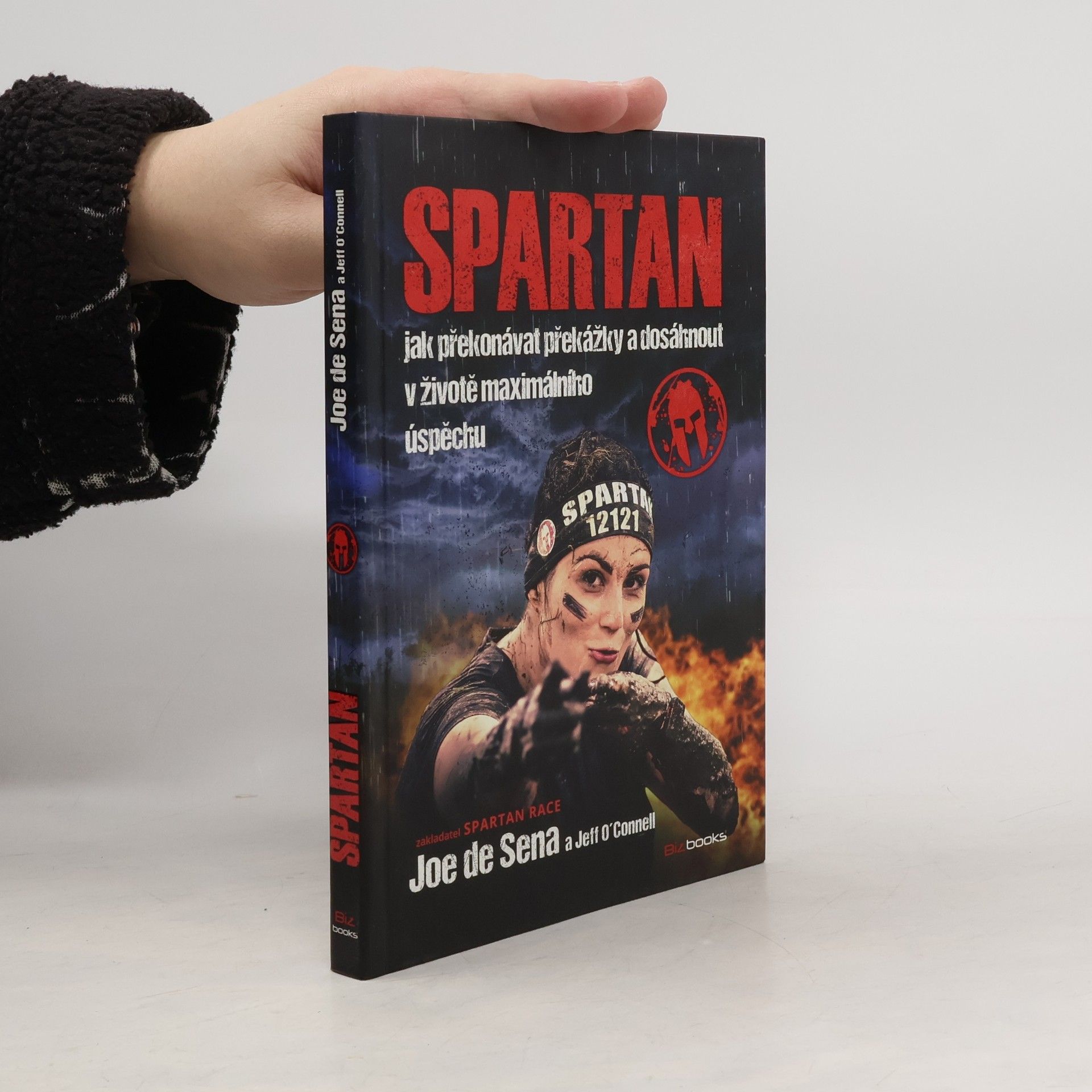 Joe De Sena Spartan. Jak překonávat překážky a dosáhnout v životě maximálního úspěchu