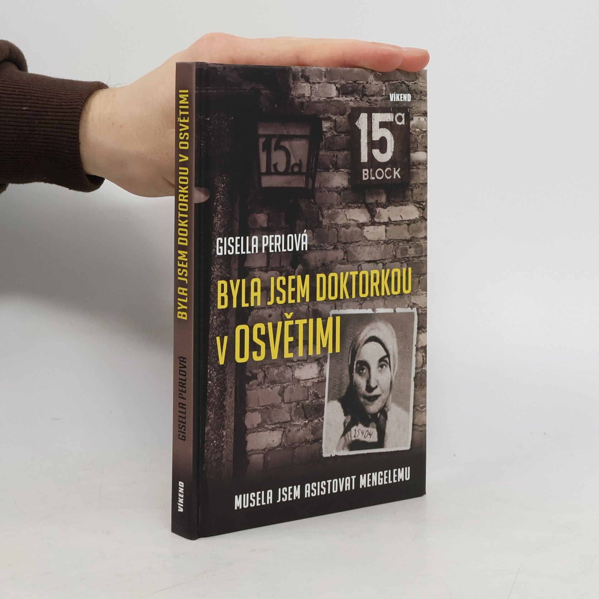 Gisella Perl Byla jsem doktorkou v Osvětimi: Musela jsem asistovat Mengelemu