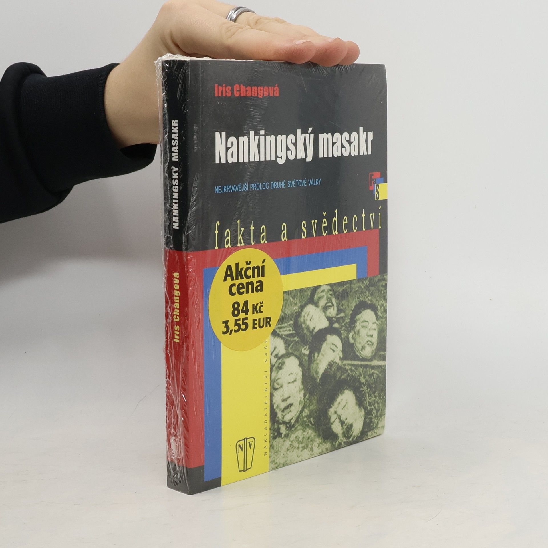 Iris Chang Nankingský masakr. Nejkrvavější prolog druhé světové války