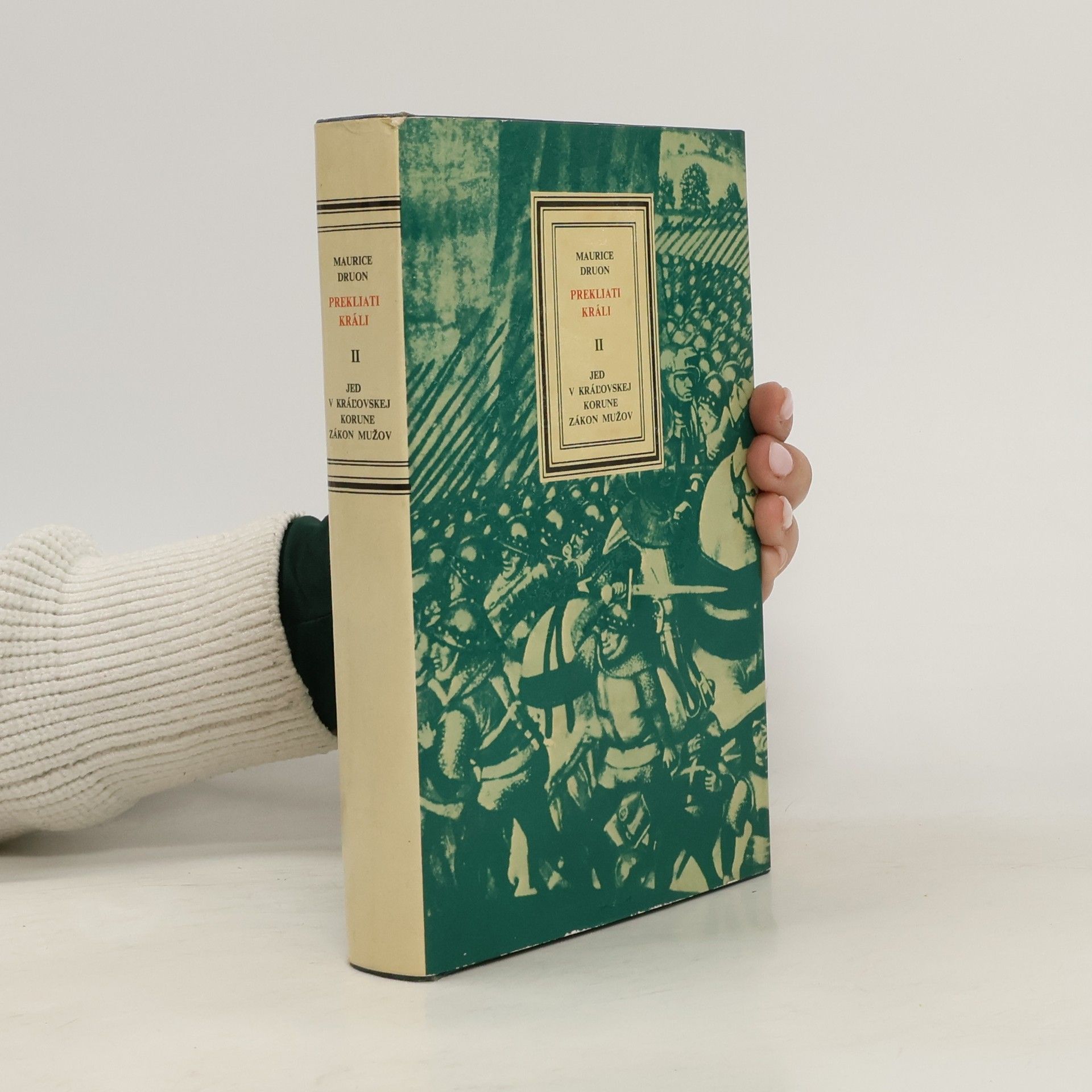 Maurice Druon Prekliati králi II. Jed v kráľovskej korune. Zákon mužov