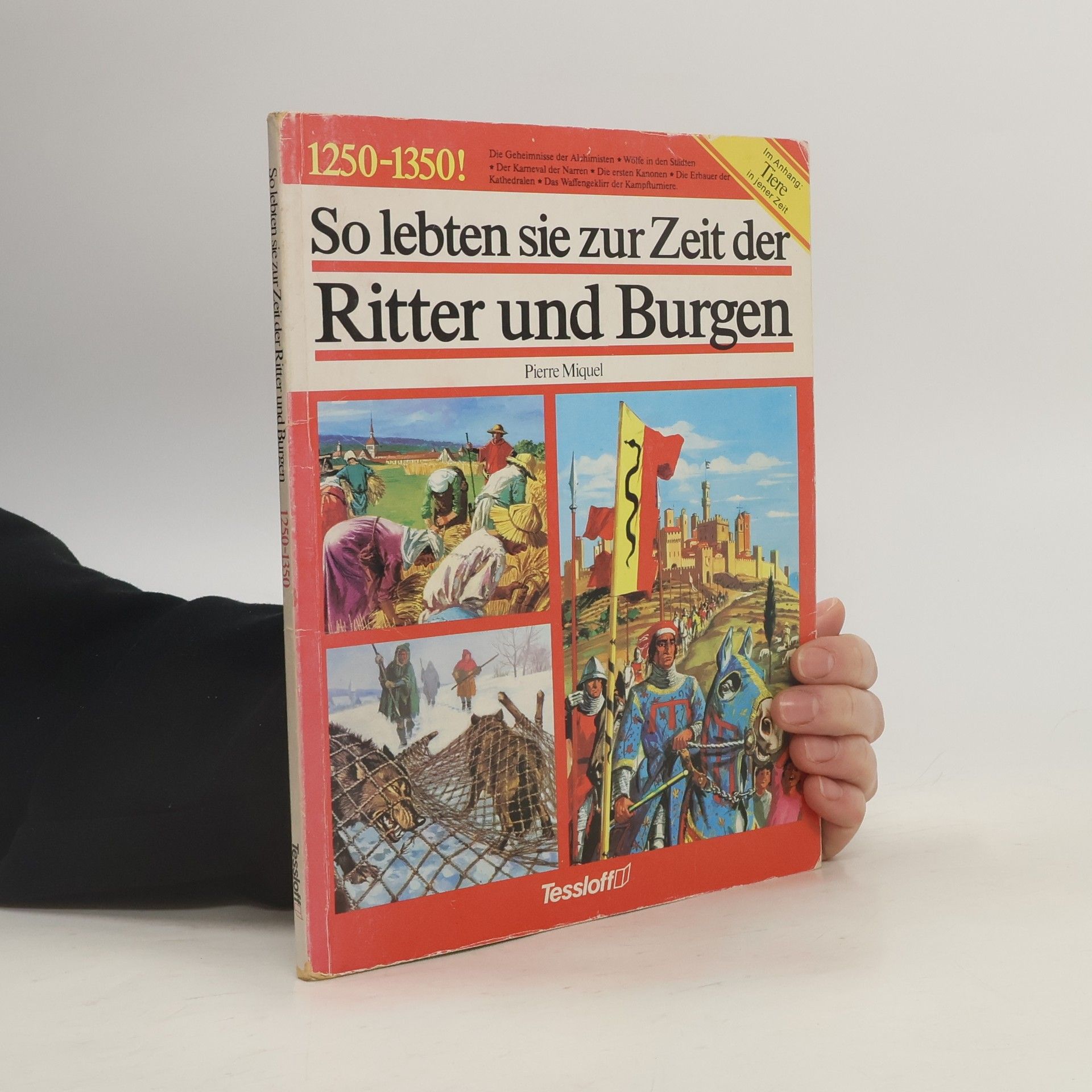 Pierre Miquel So lebten sie zur Zeit der Ritter und Burgen