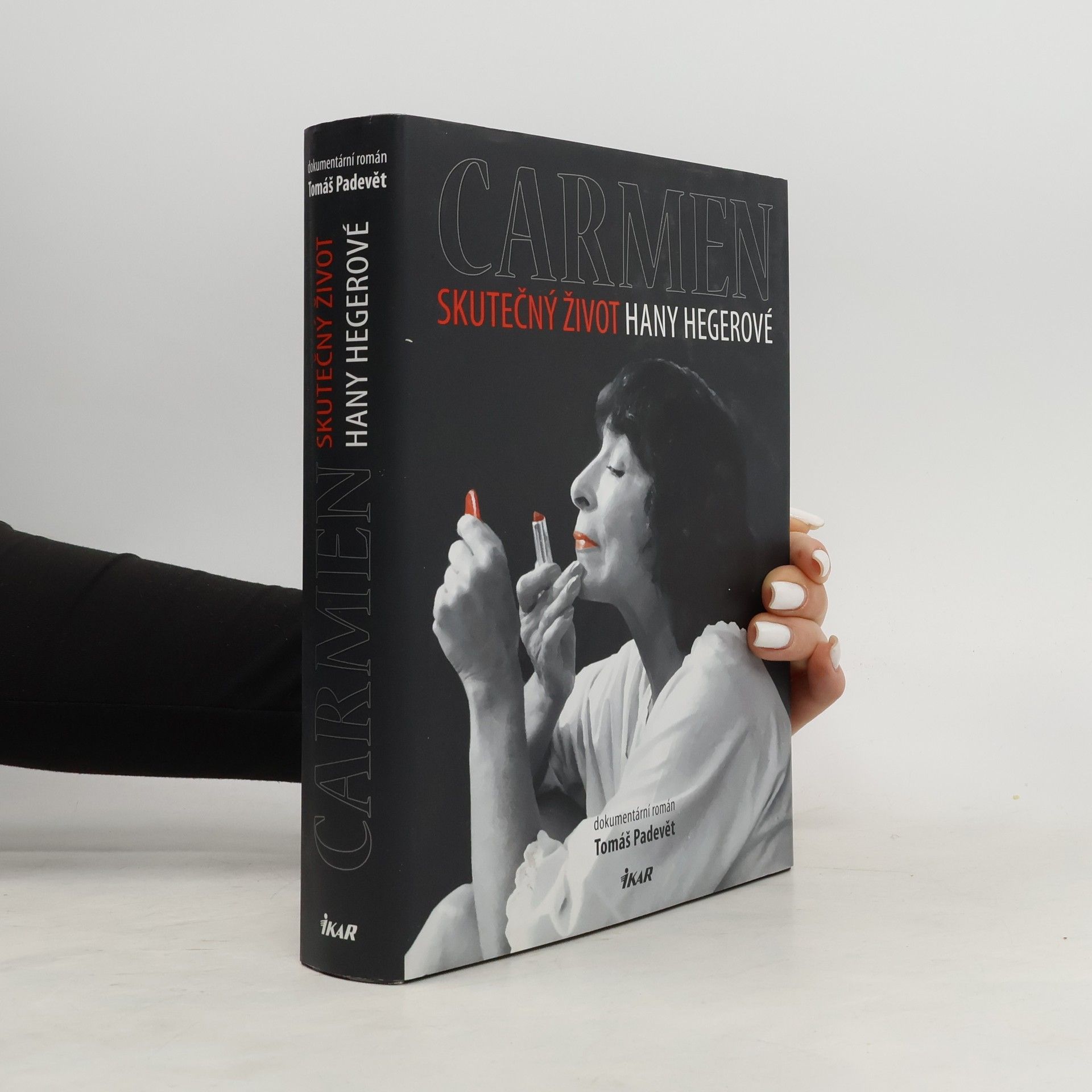 Tomáš Padevět Carmen. Skutečný život Hany Hegerové