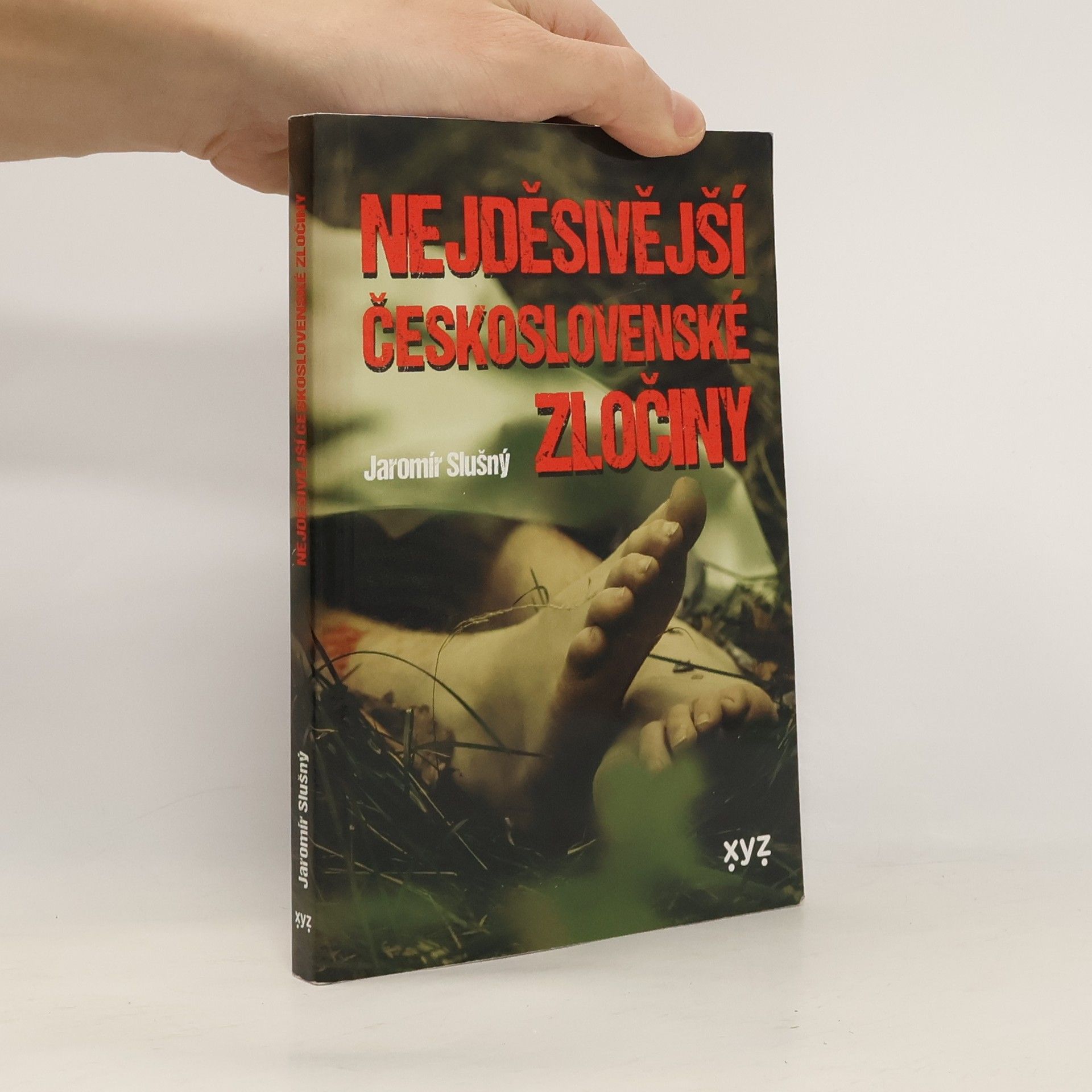 Jaromír Slušný Nejděsivější československé zločiny
