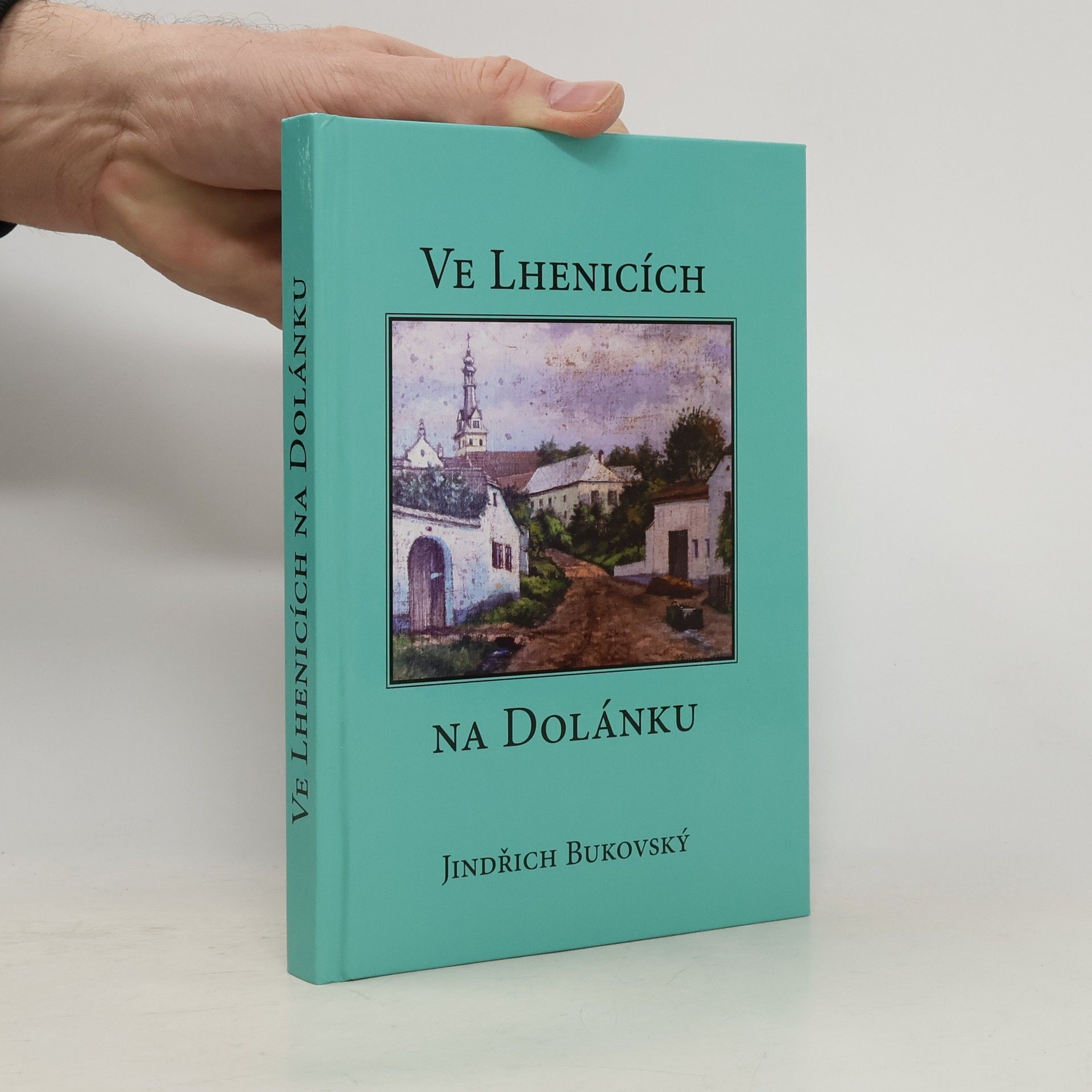 Jindřich Bukovský Ve Lhenicích na Dolánku