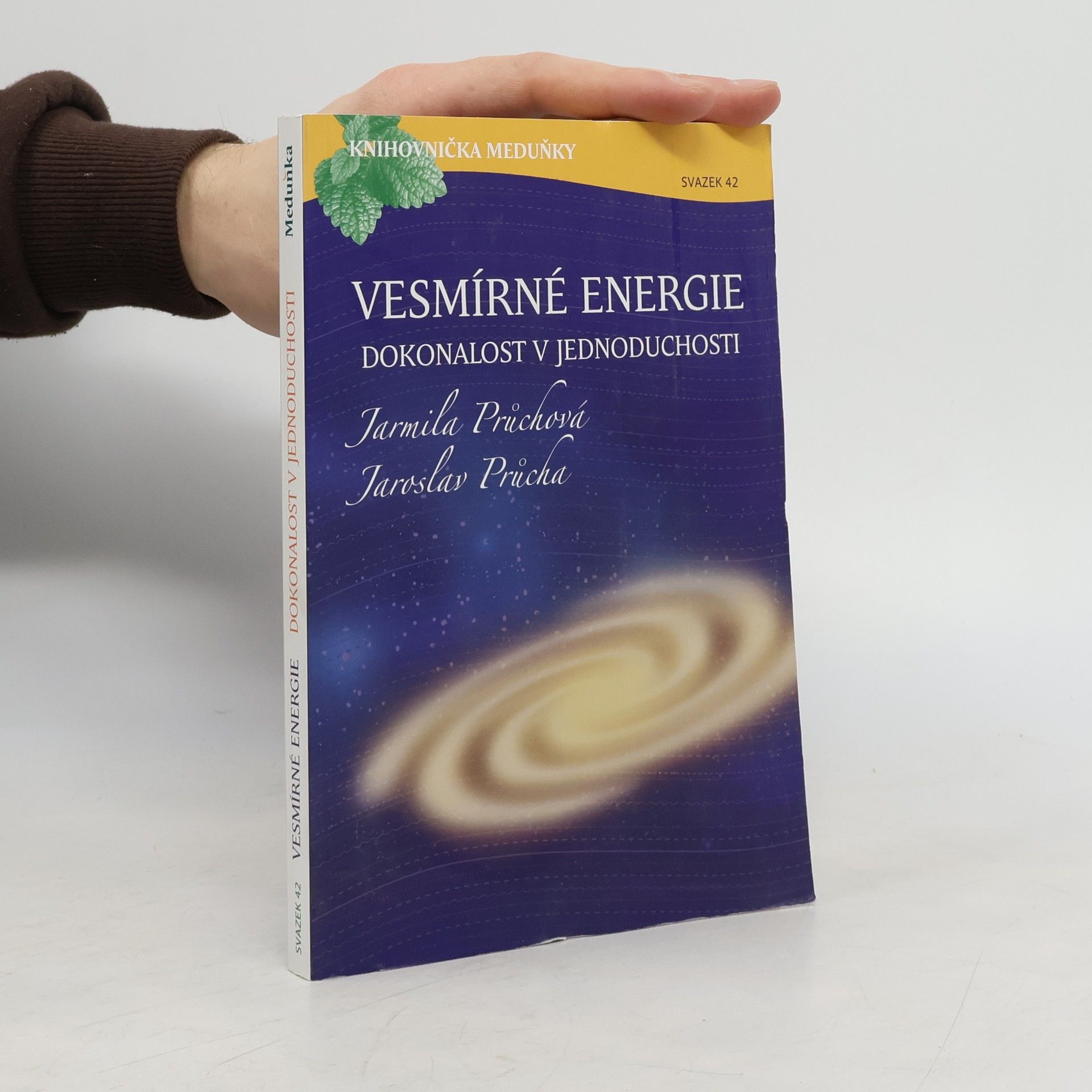 Jarmila Průchová Vesmírné energie : dokonalost v jednoduchosti