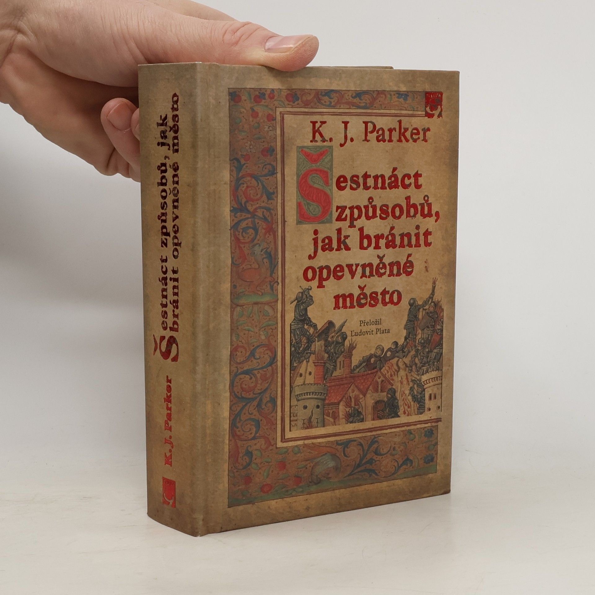 K. J. Parker Šestnáct způsobů, jak bránit opevněné město