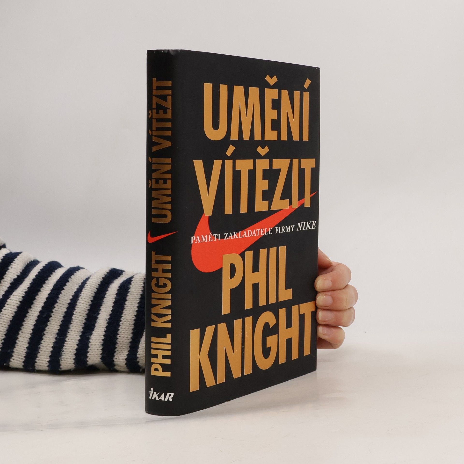 Phil Knight Umění vítězit. Paměti zakladatele firmy Nike.