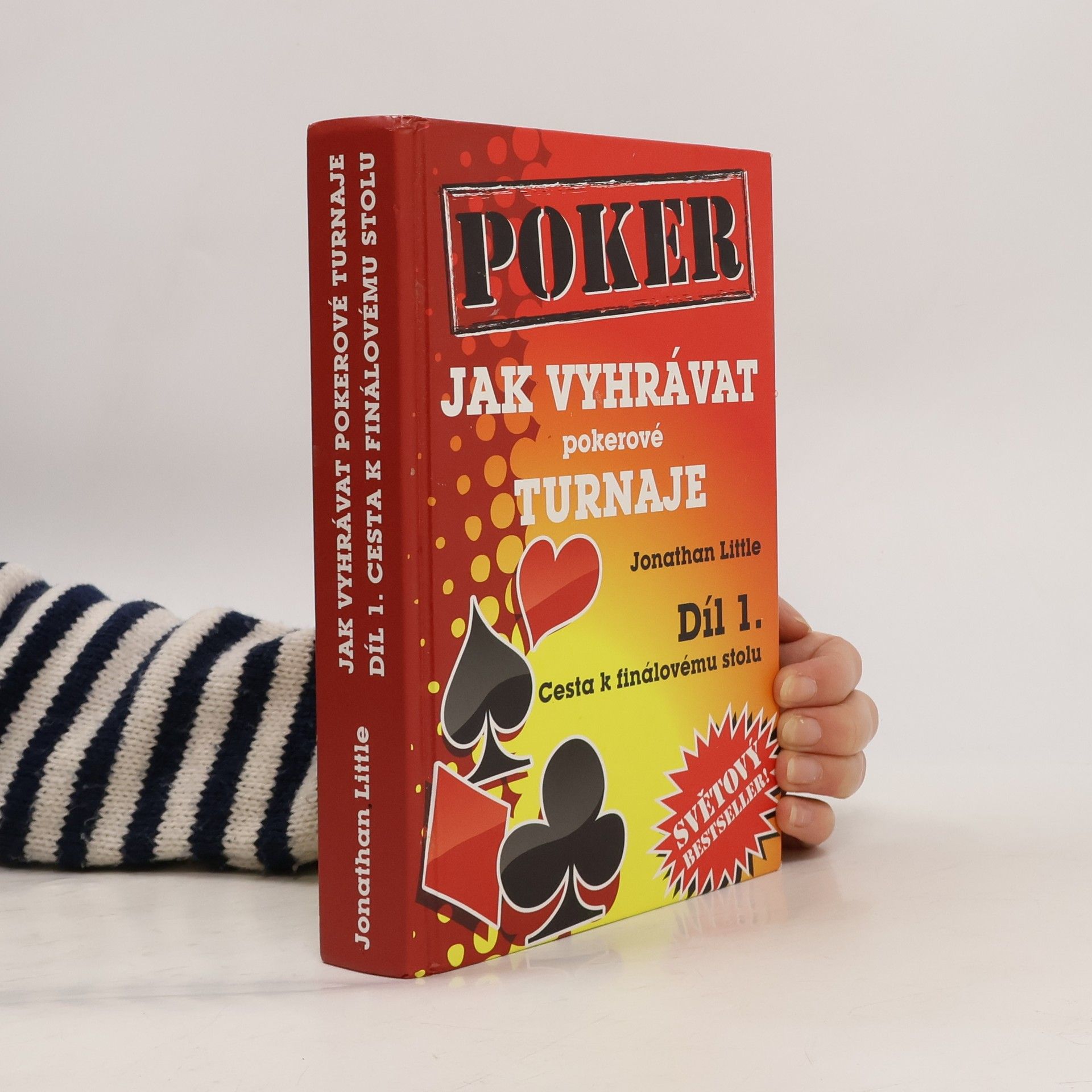 Jonathan Little Jak vyhrávat pokerové turnaje. Díl 1, Cesta k finálovému stolu