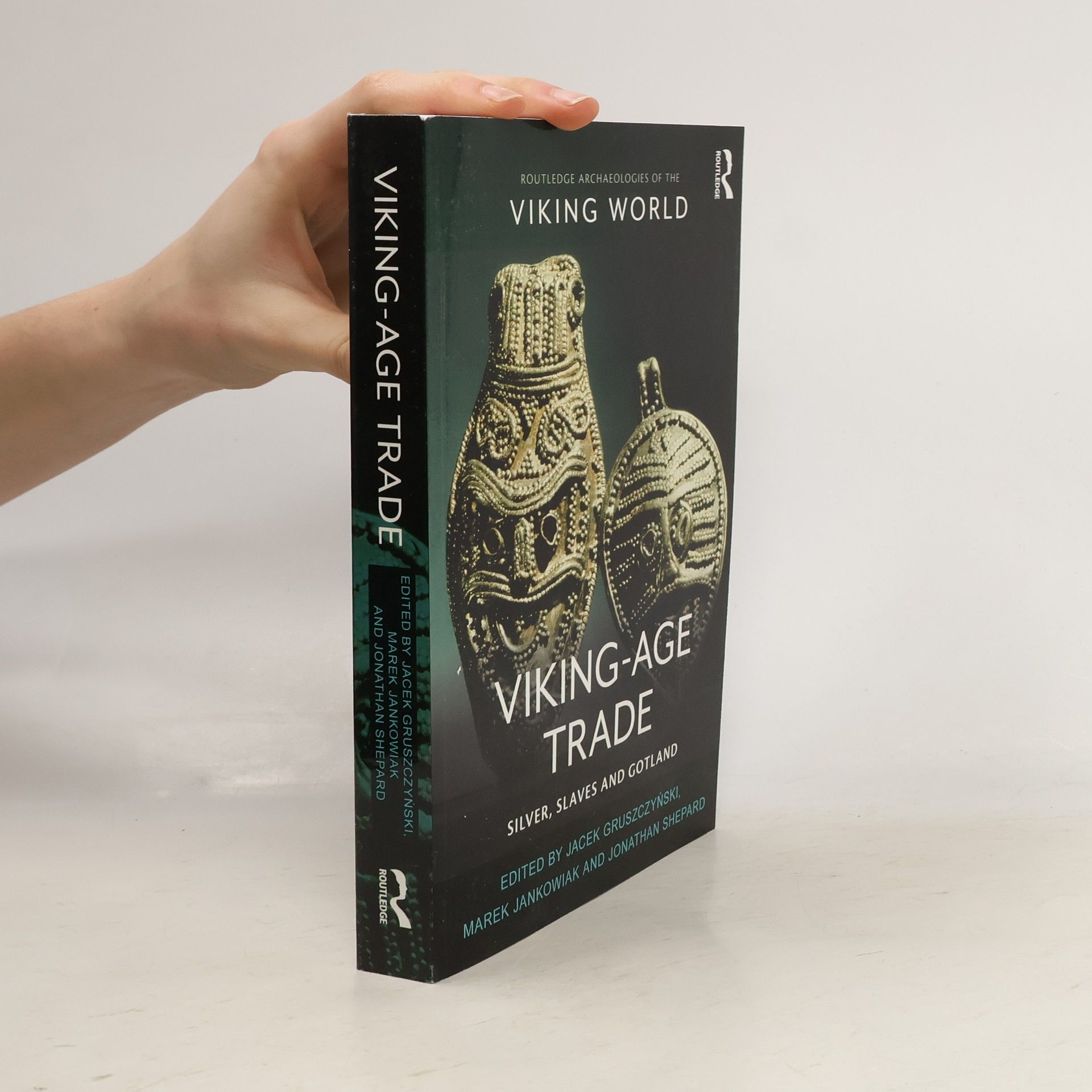 Jacek Gruszczyński Routledge Archaeologies of the Viking World: Viking-Age Trade