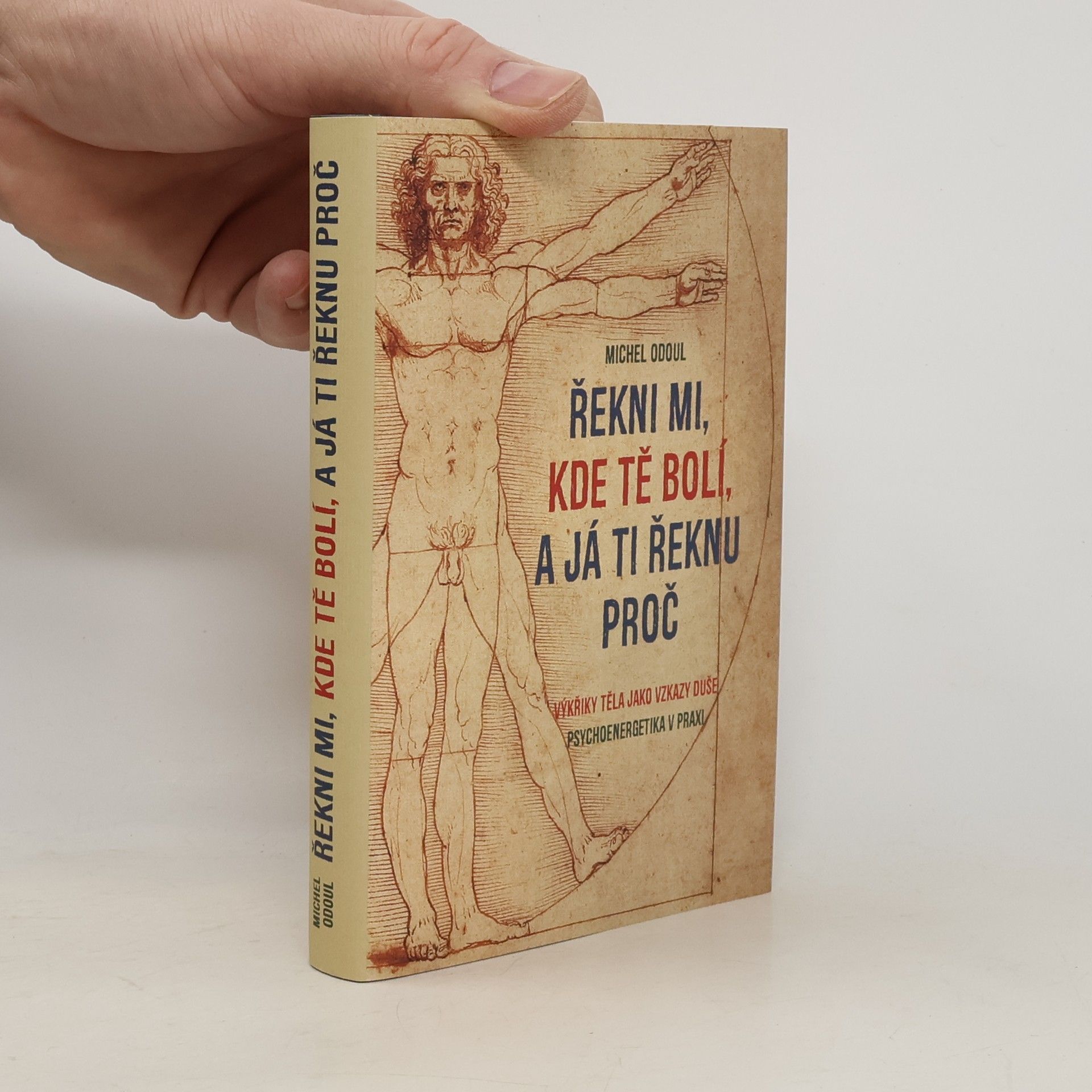 Michel Odoul Řekni mi, kde tě bolí, a já ti řeknu proč