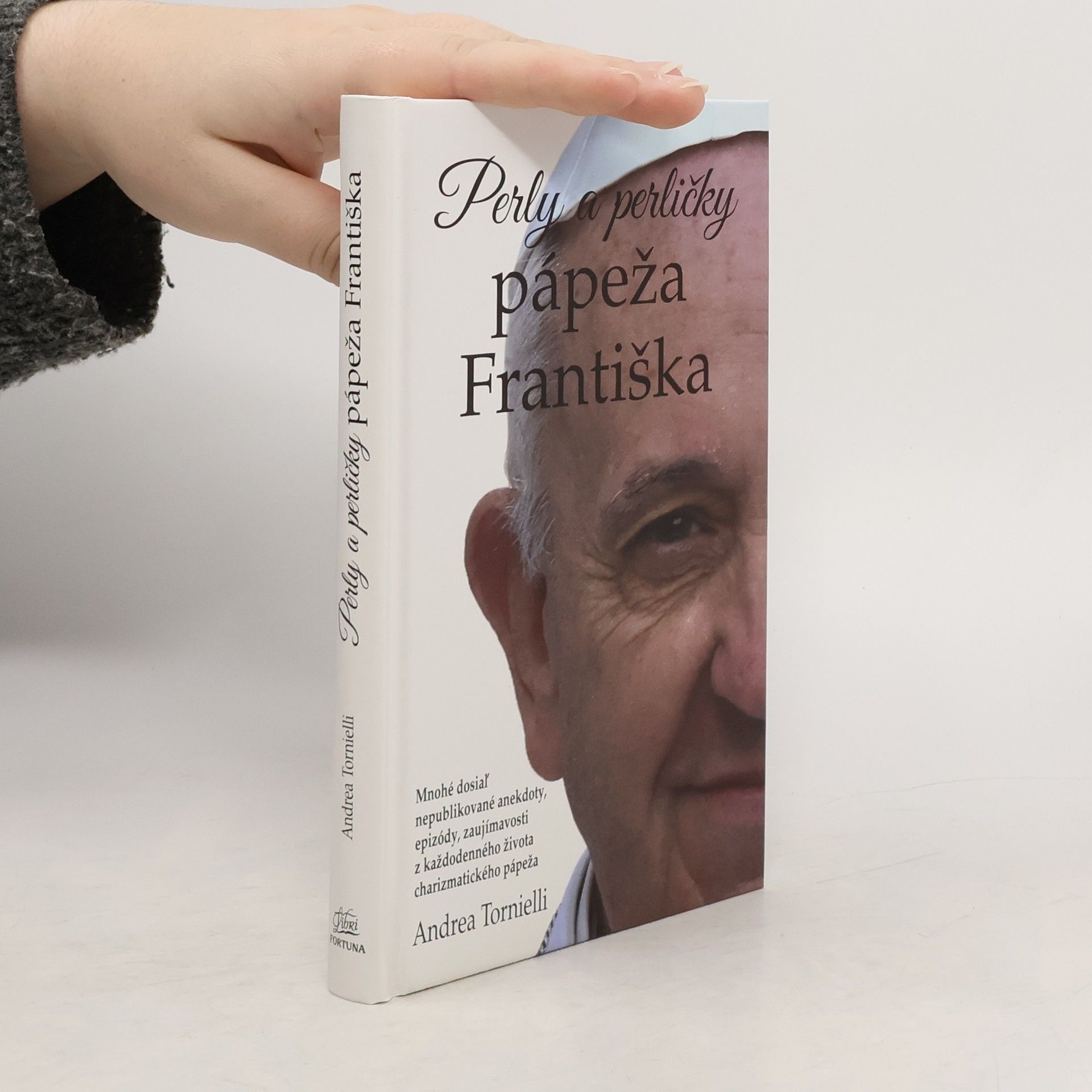 Andrea Tornielli Perly a perličky pápeža Františka