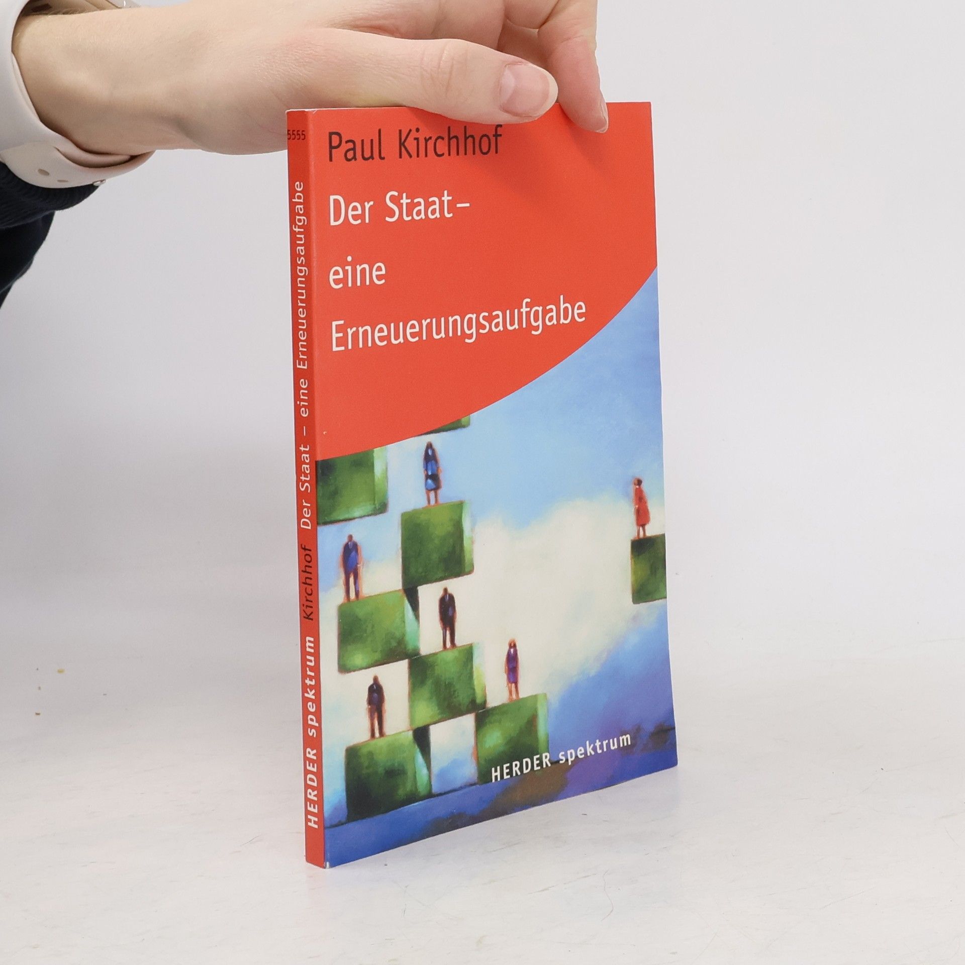 Paul Kirchhof Der Staat - eine Erneuerungsaufgabe