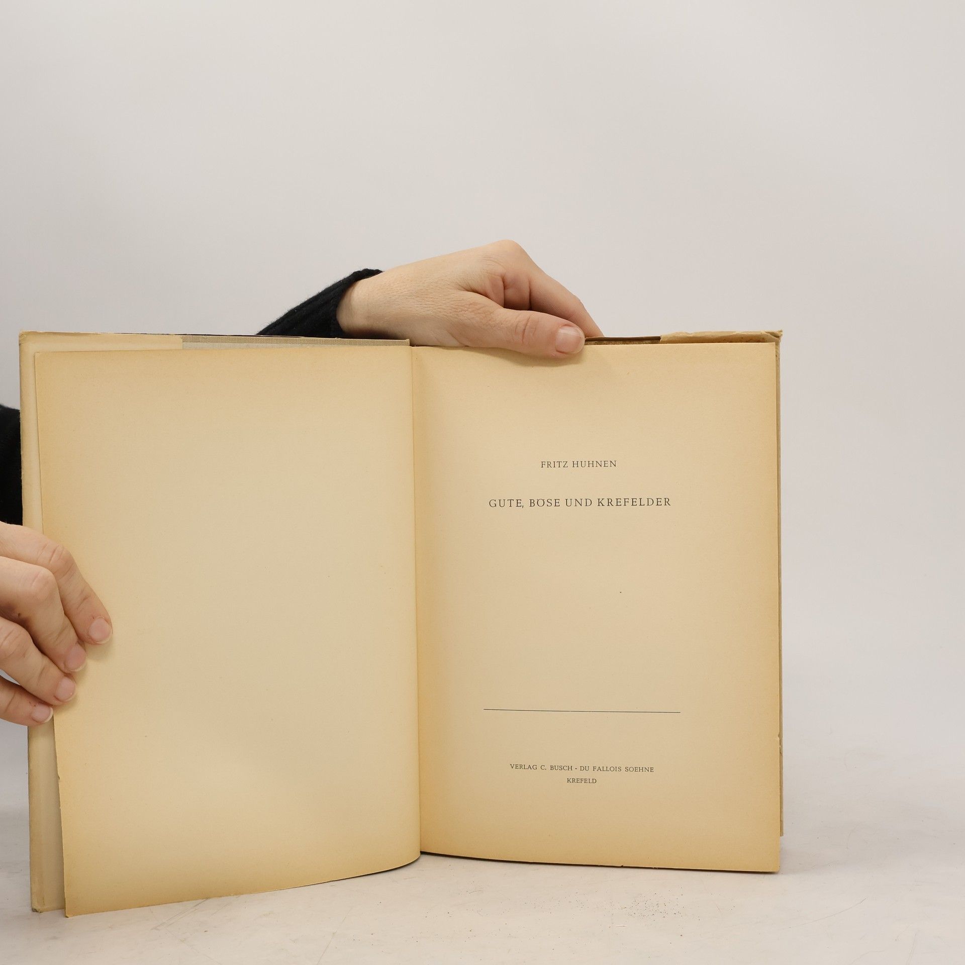 Fritz Huhnen Gute, Böse und Krefelder