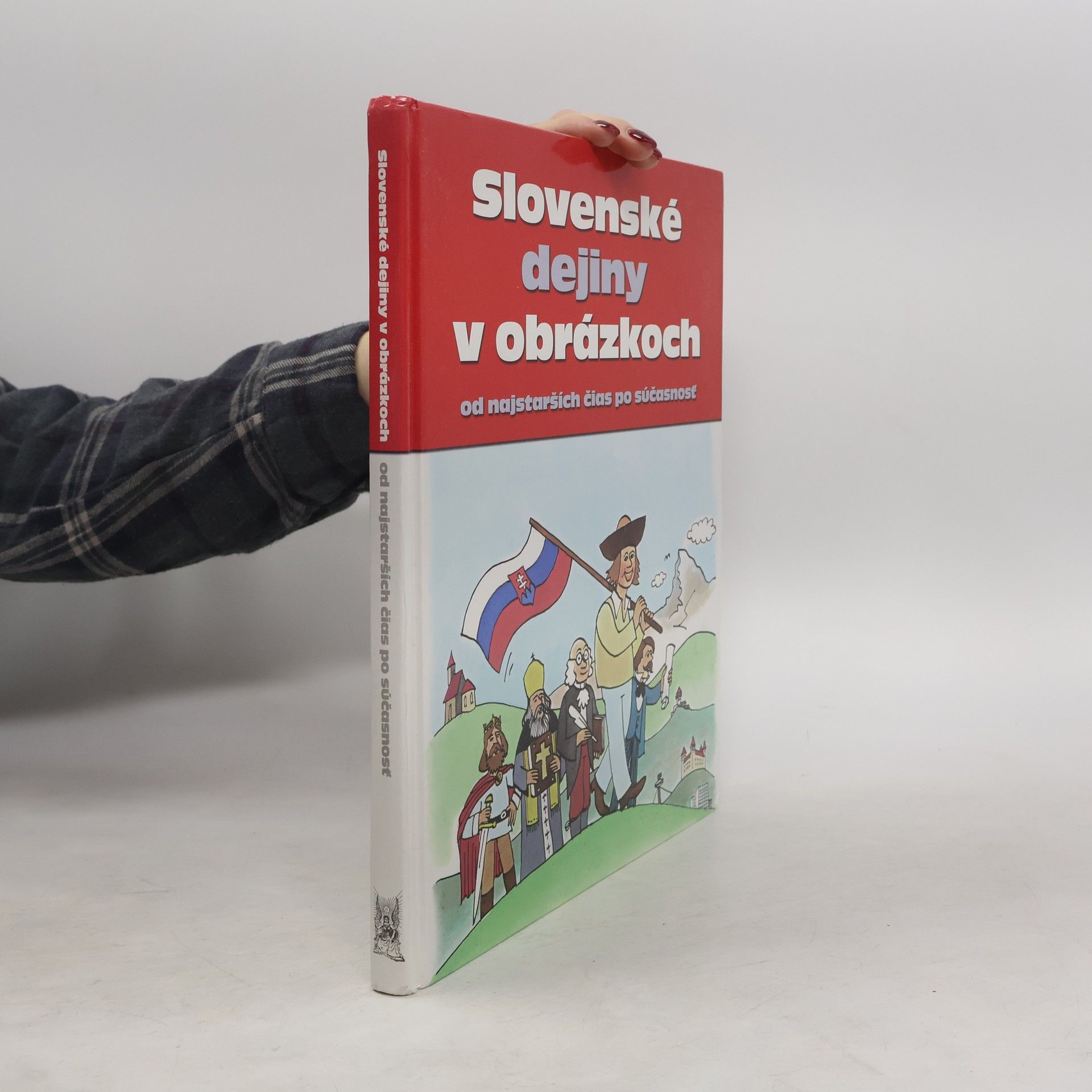 Pavol Kršák Slovenské dejiny v obrázkoch od najstarších čias po súčasnosť