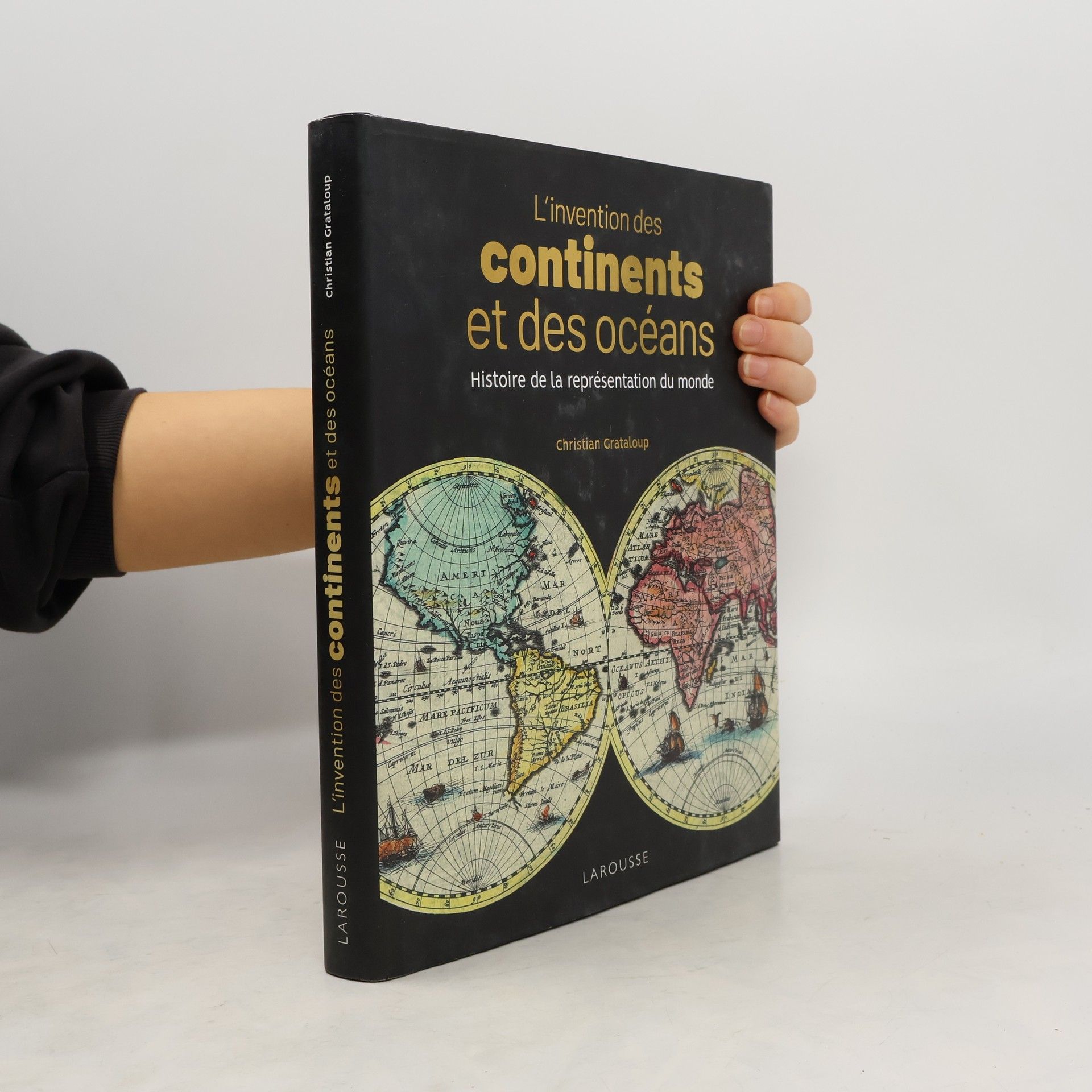 Christian Grataloup L'invention des continents et des océans