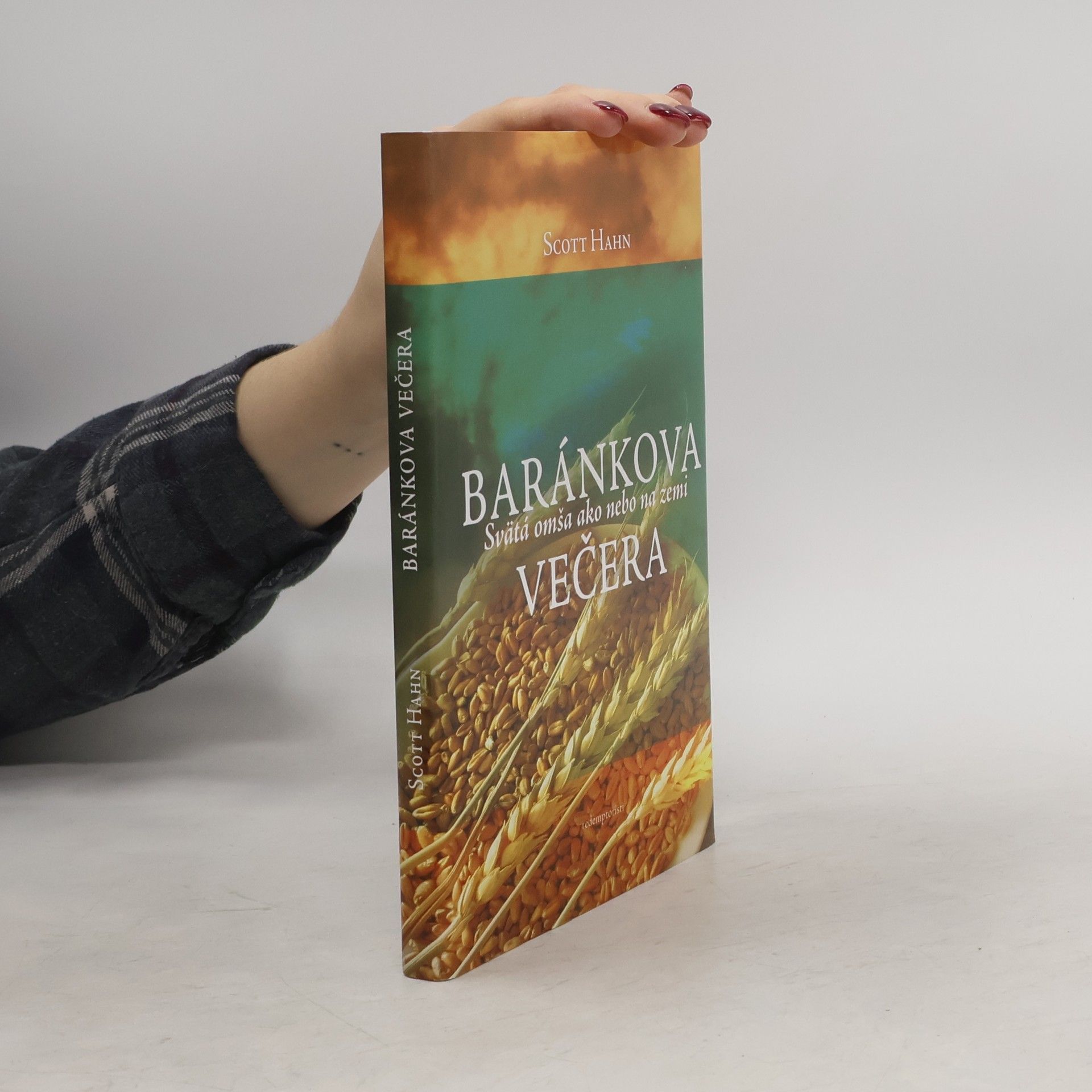 Scott Hahn Baránkova večera – Svätá omša ako nebo na zemi