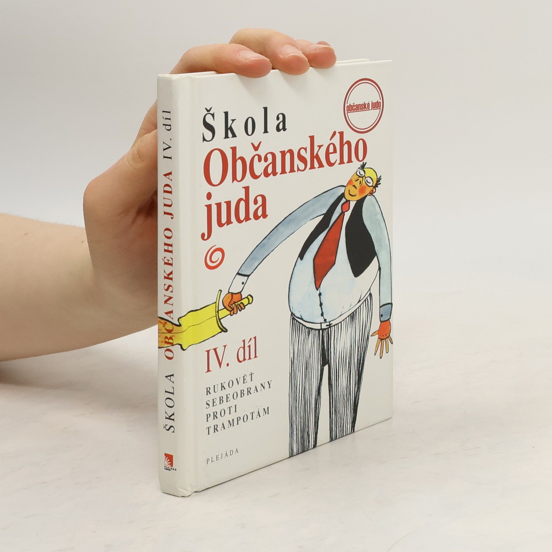 Yvona Koutníková Škola Občanského juda : rukověť sebeobrany proti trampotám. Díl 4