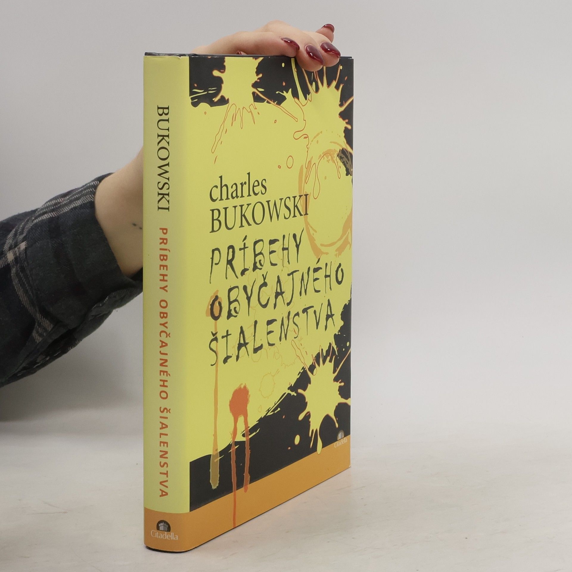 Charles Bukowski Príbehy obyčajného šialenstva