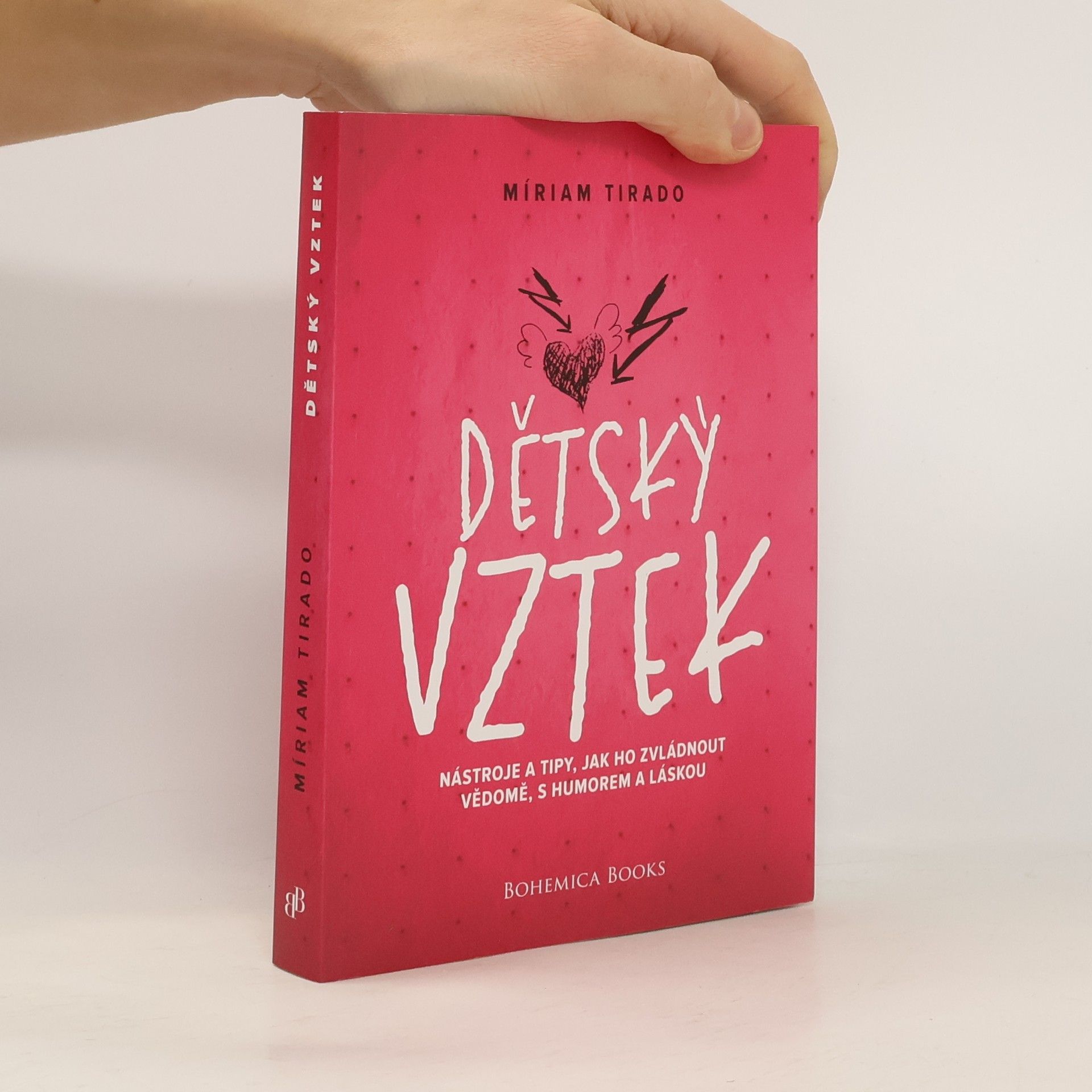 Dětský vztek : nástroje a tipy, jak ho zvládnout vědomě s humorem a láskou