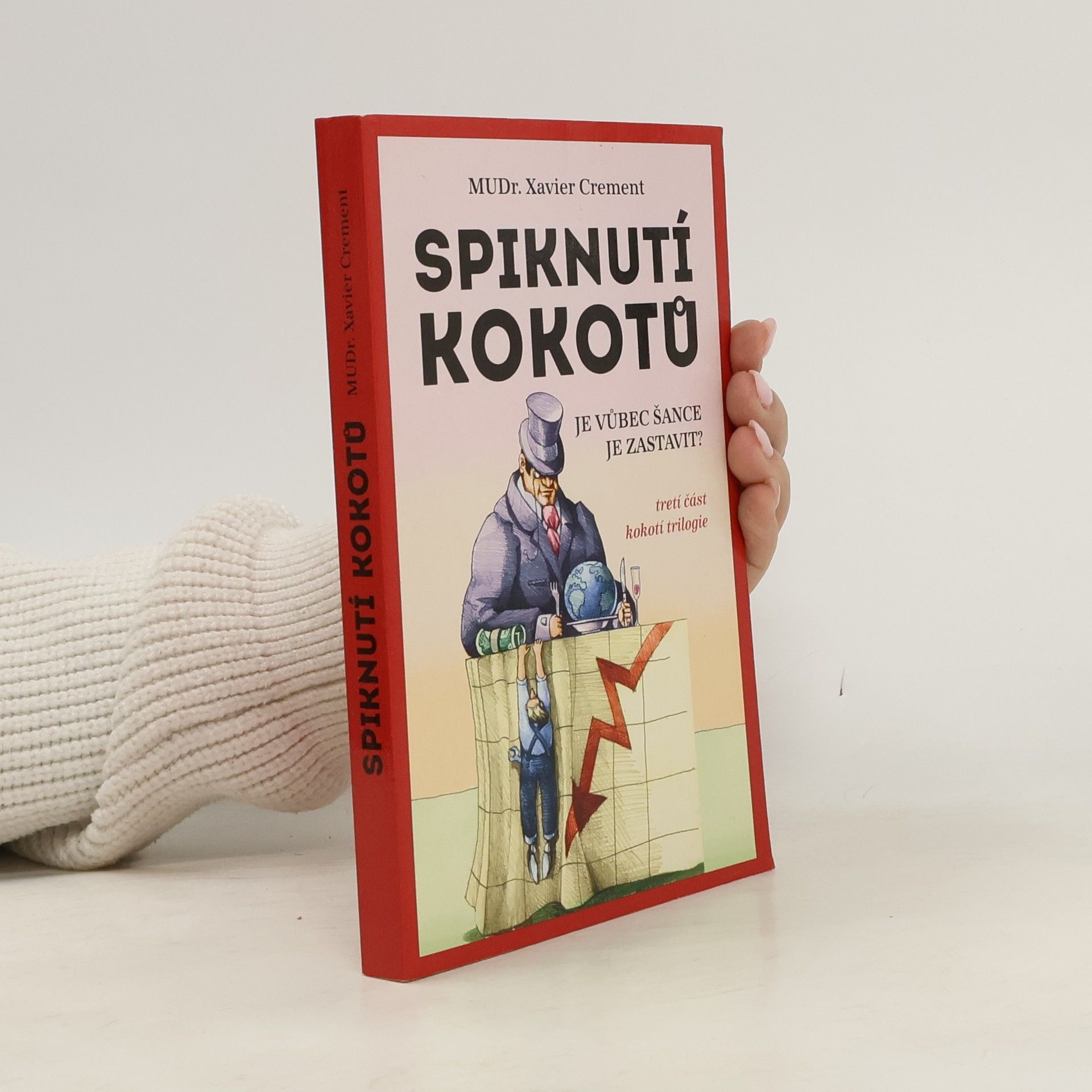 Xavier Crement Spiknutí kokotů