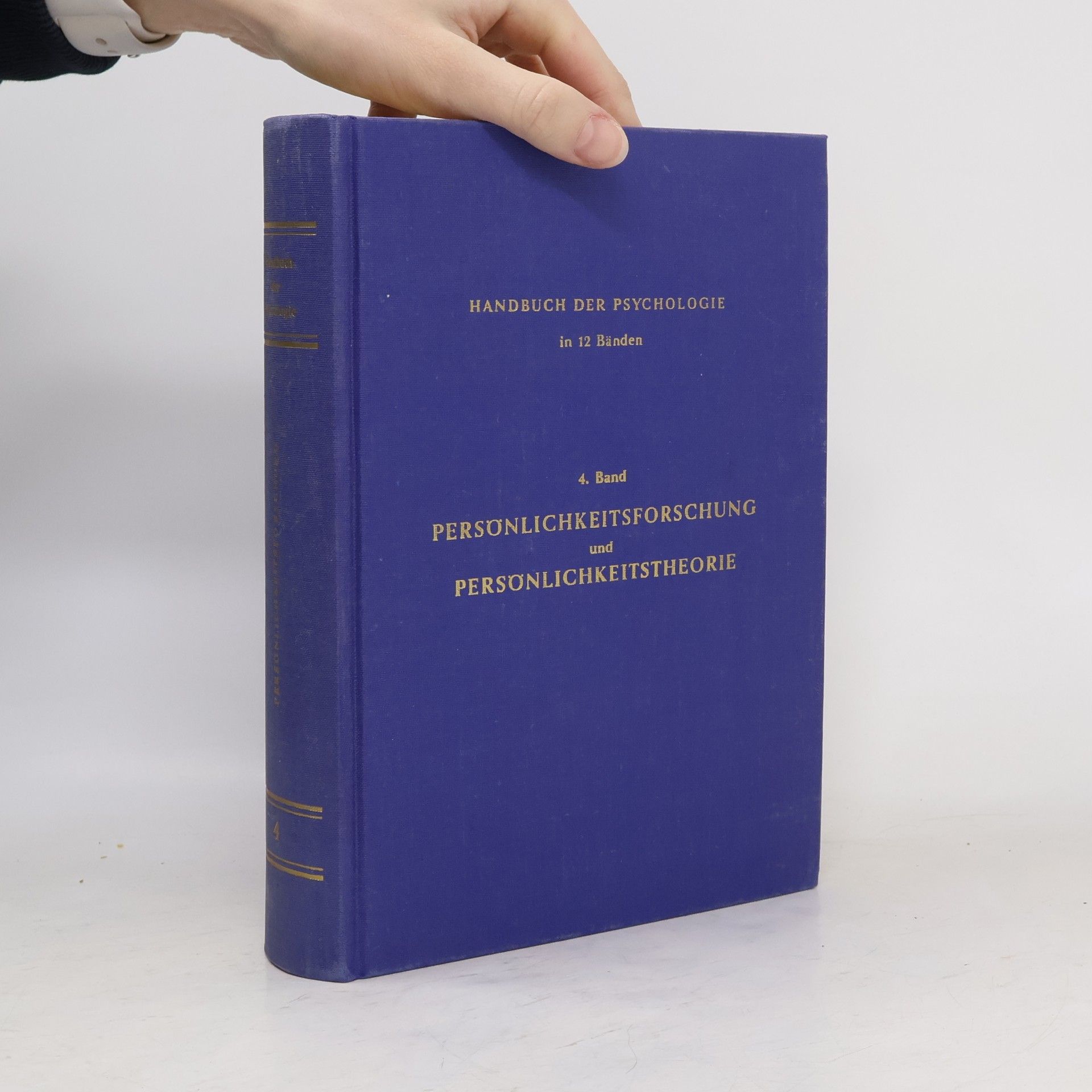 Kurt Gottschaldt Handbuch der psychologie in 12 Bänden. 4 Persönlichkeitsforschung und Persönlichkeitstheorie