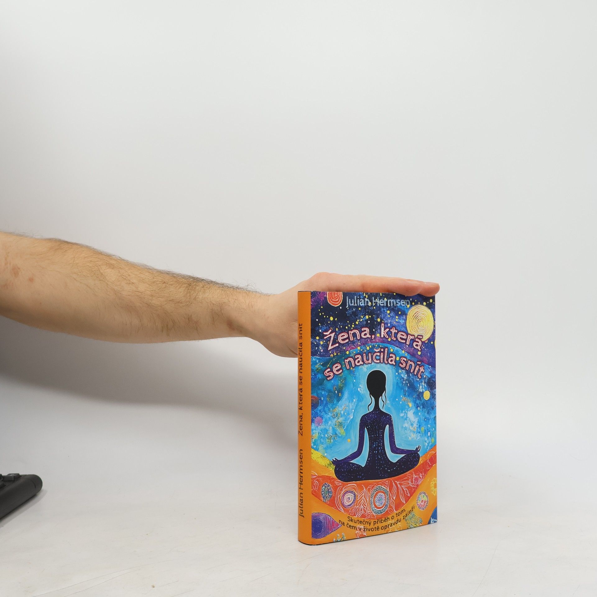 Žena, která se naučila snít: Skutečný příběh o tom, na čem v životě opravdu záleží