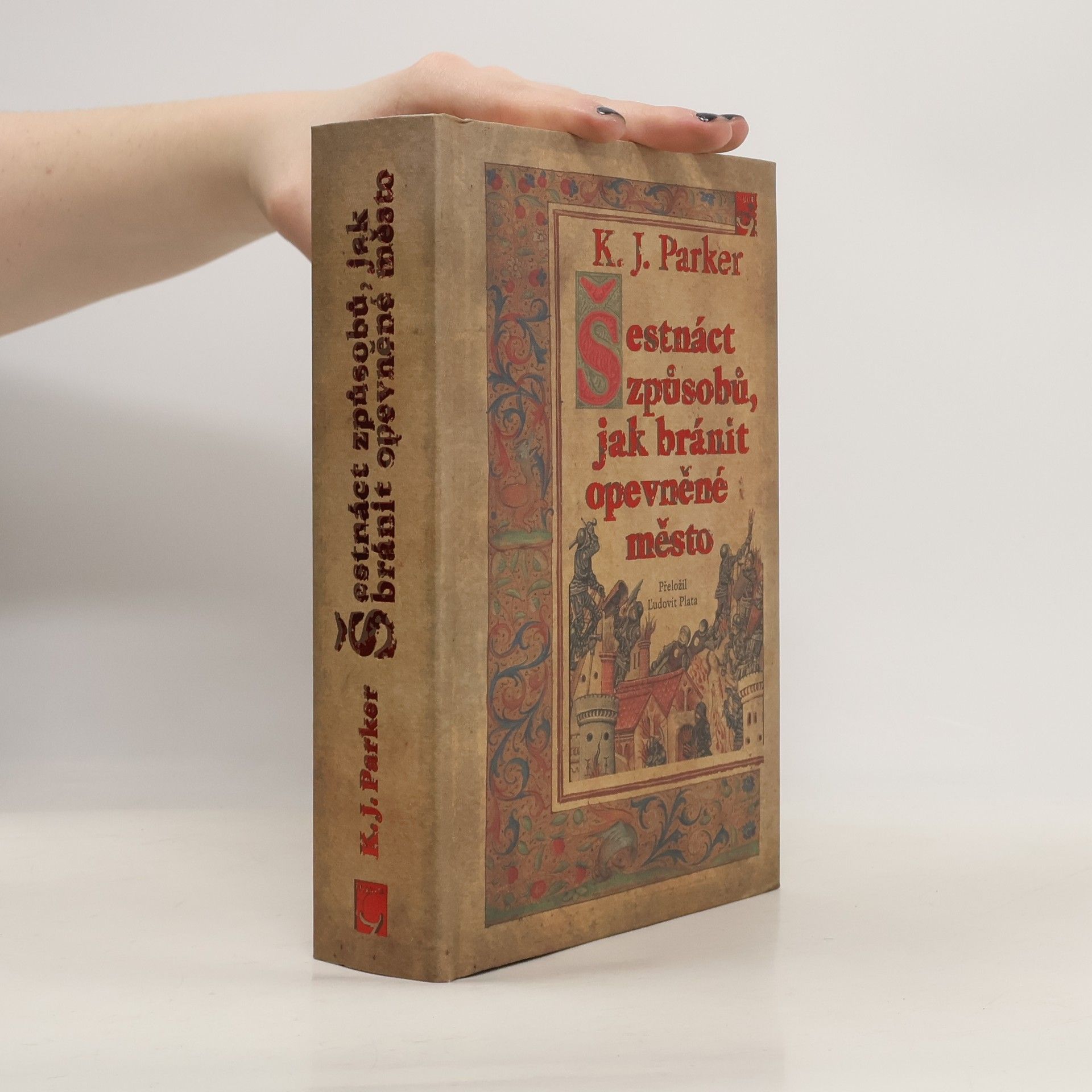 K. J. Parker Šestnáct způsobů, jak bránit opevněné město