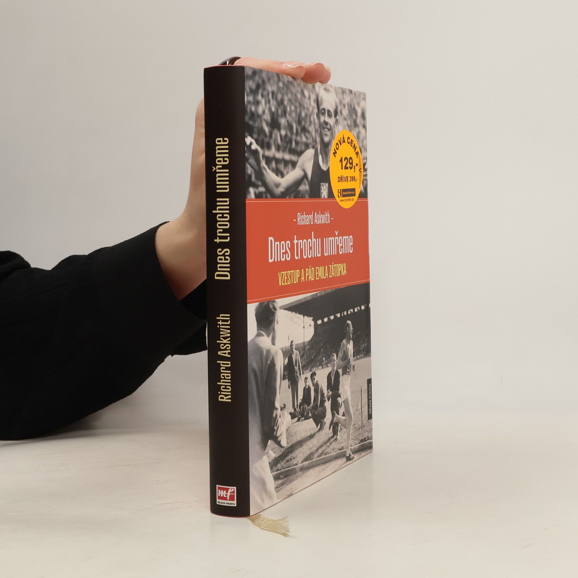 Richard Askwith Dnes trochu umřeme. Vzestup a pád Emila Zátopka