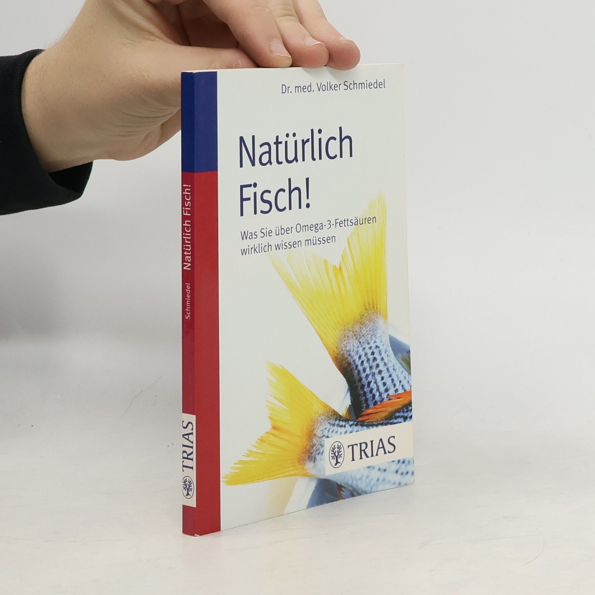 Volker Schmiedel Natürlich Fisch!