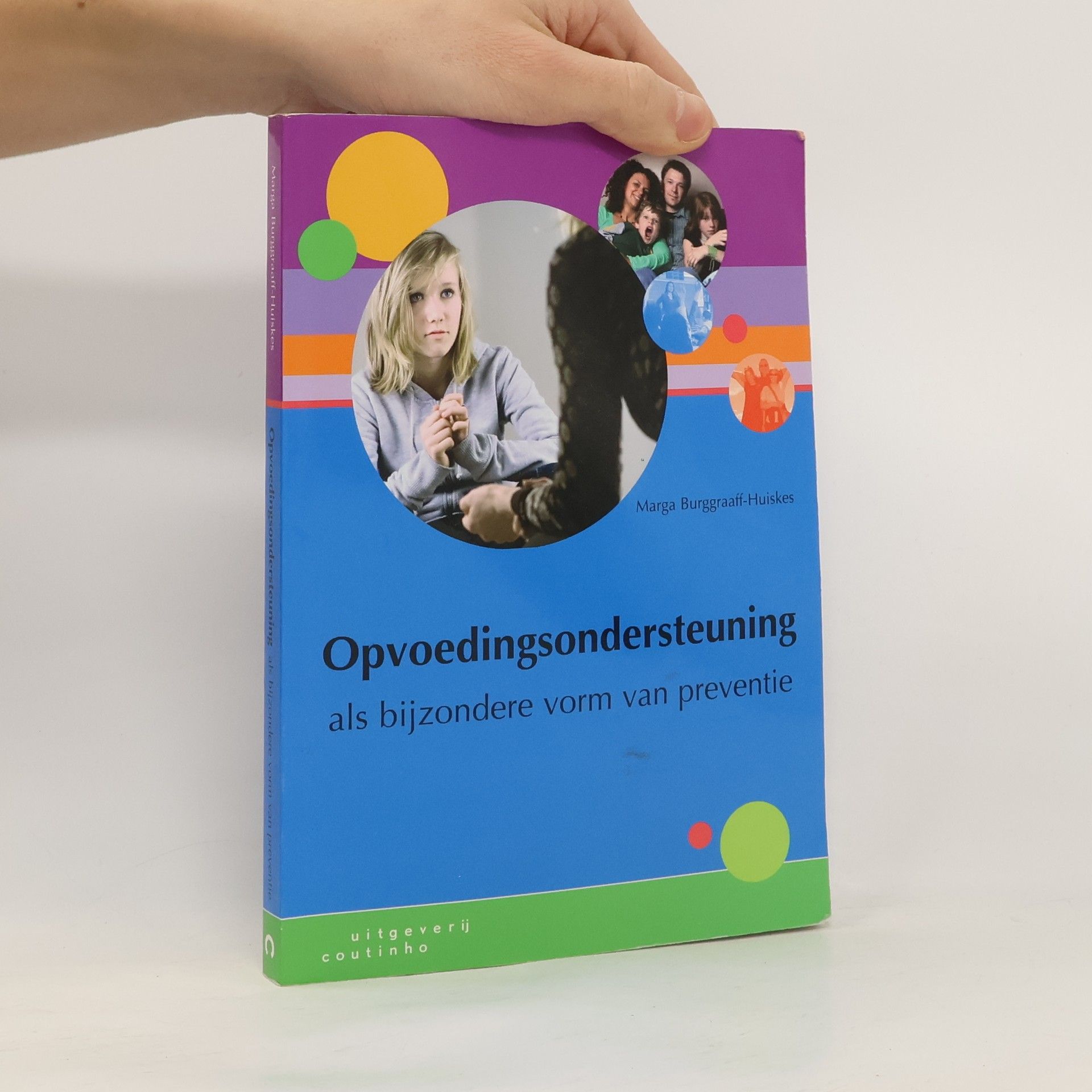 Marga Burggraaff-Huiskes Opvoedingsondersteuning als bijzondere vorm van preventie