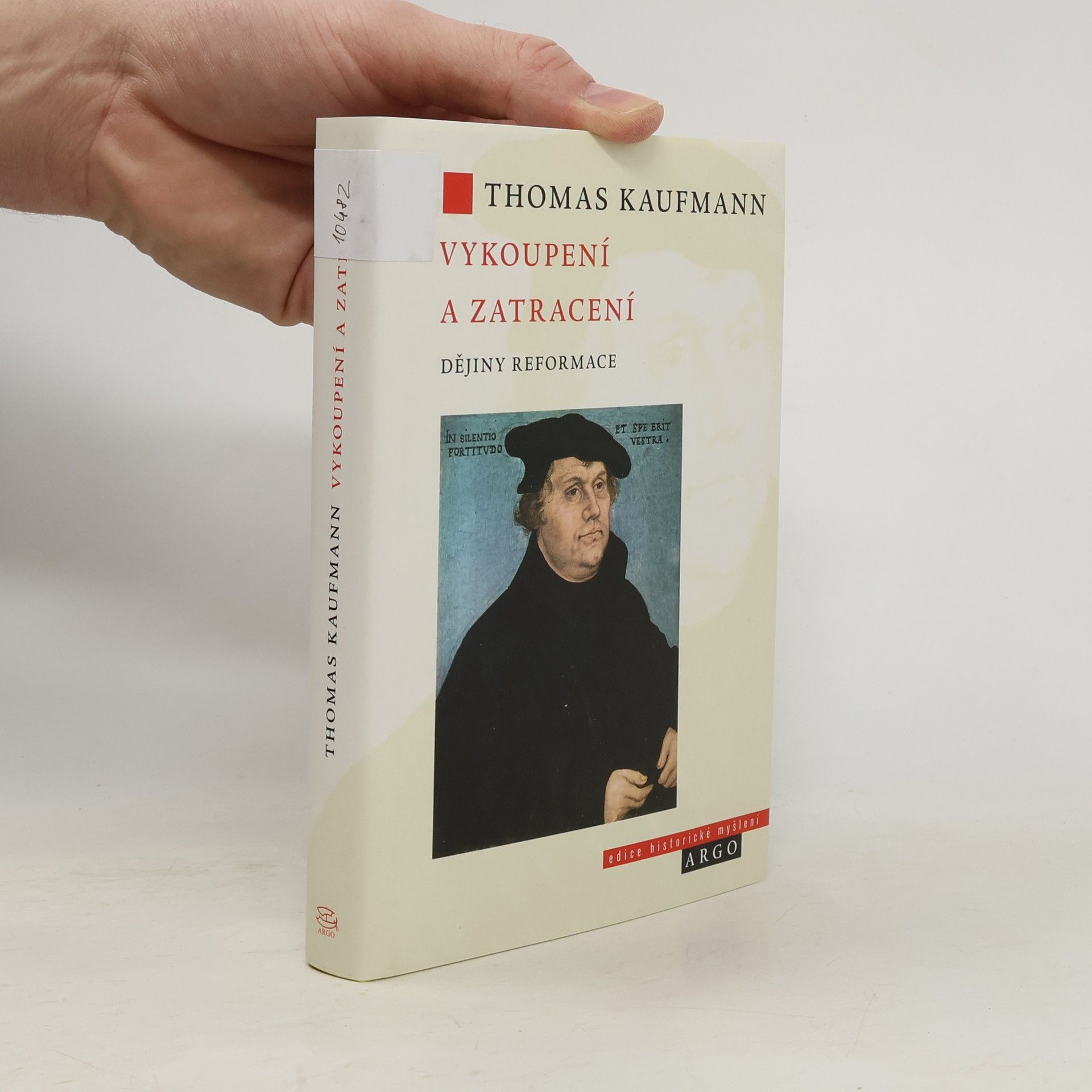 Thomas Kaufmann Vykoupení a zatracení: Dějiny reformace