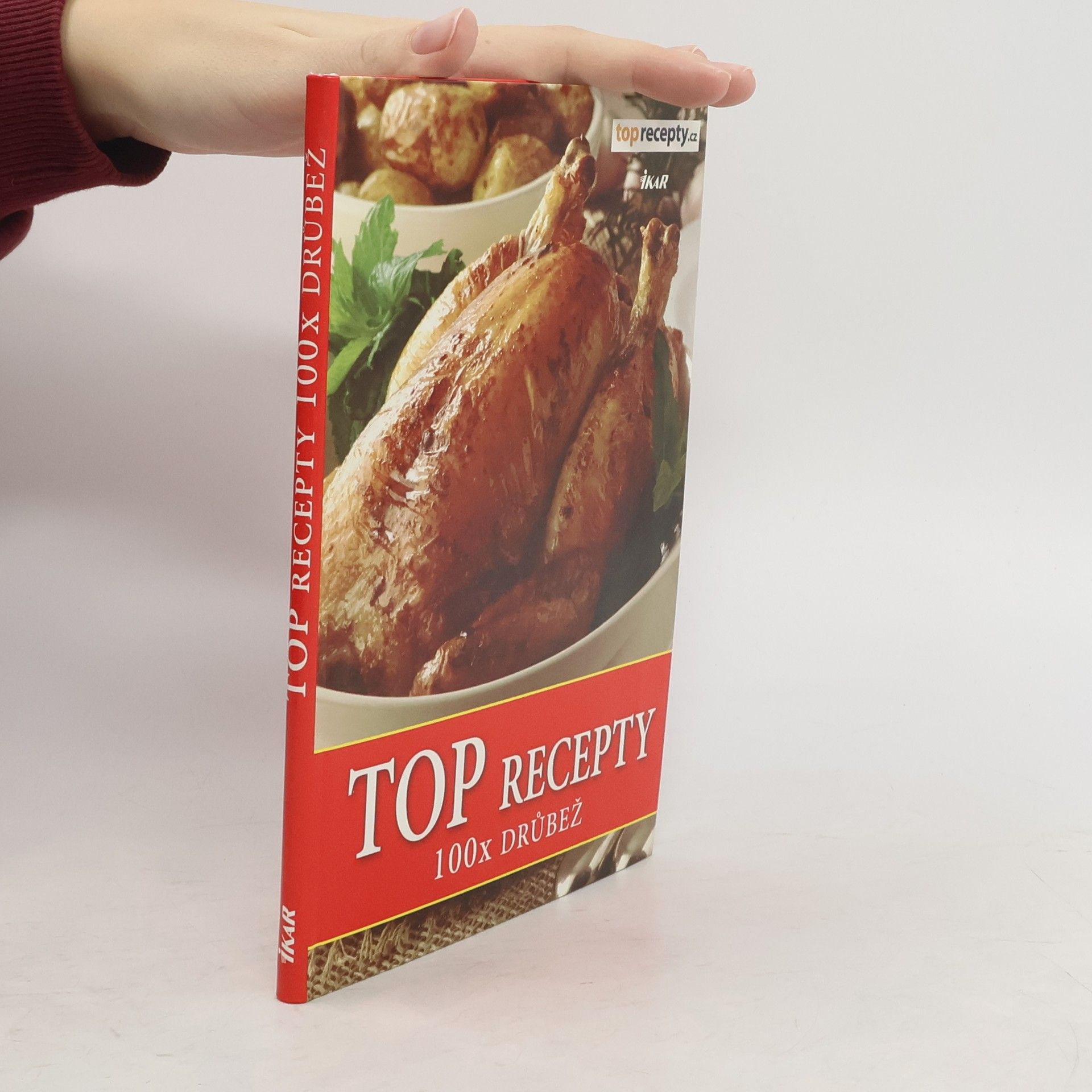 Autorenkollektiv Top recepty: 100x drůbež