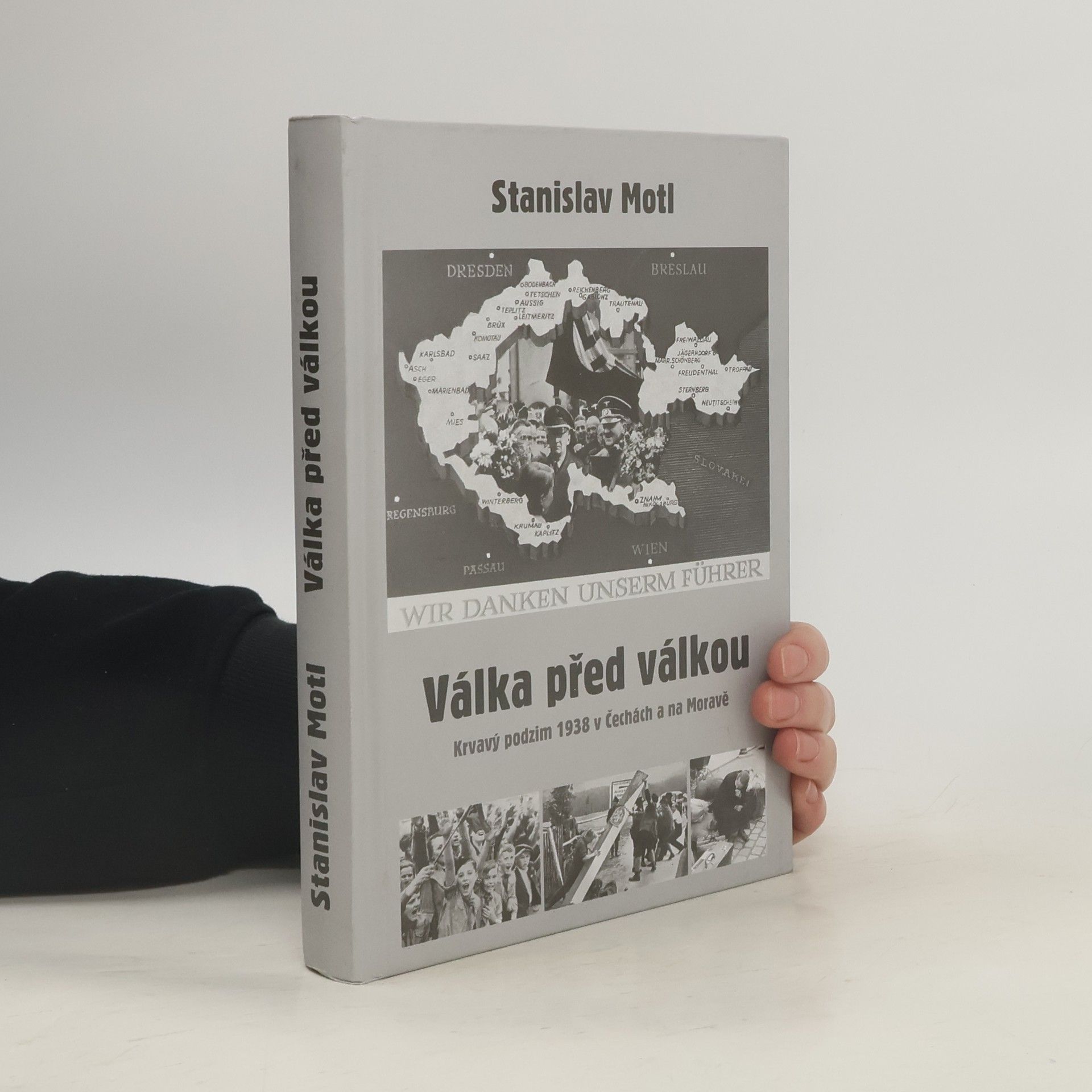 Stanislav Motl Válka před válkou. Krvavý podzim 1938 v Čechách a na Moravě