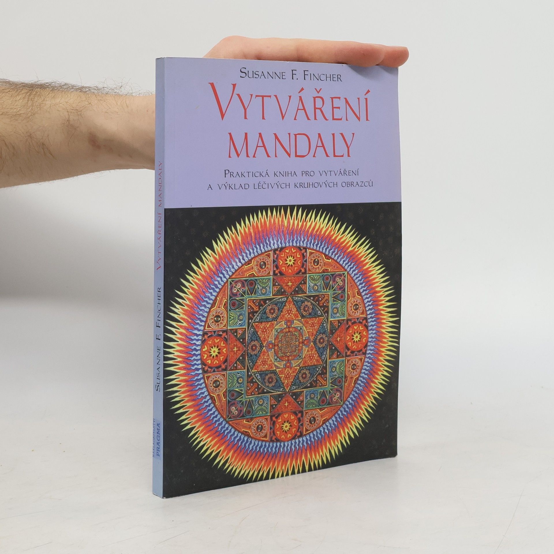 Susanne F. Fincher Vytváření mandaly: Cesta poznání, léčení a sebevyjádření