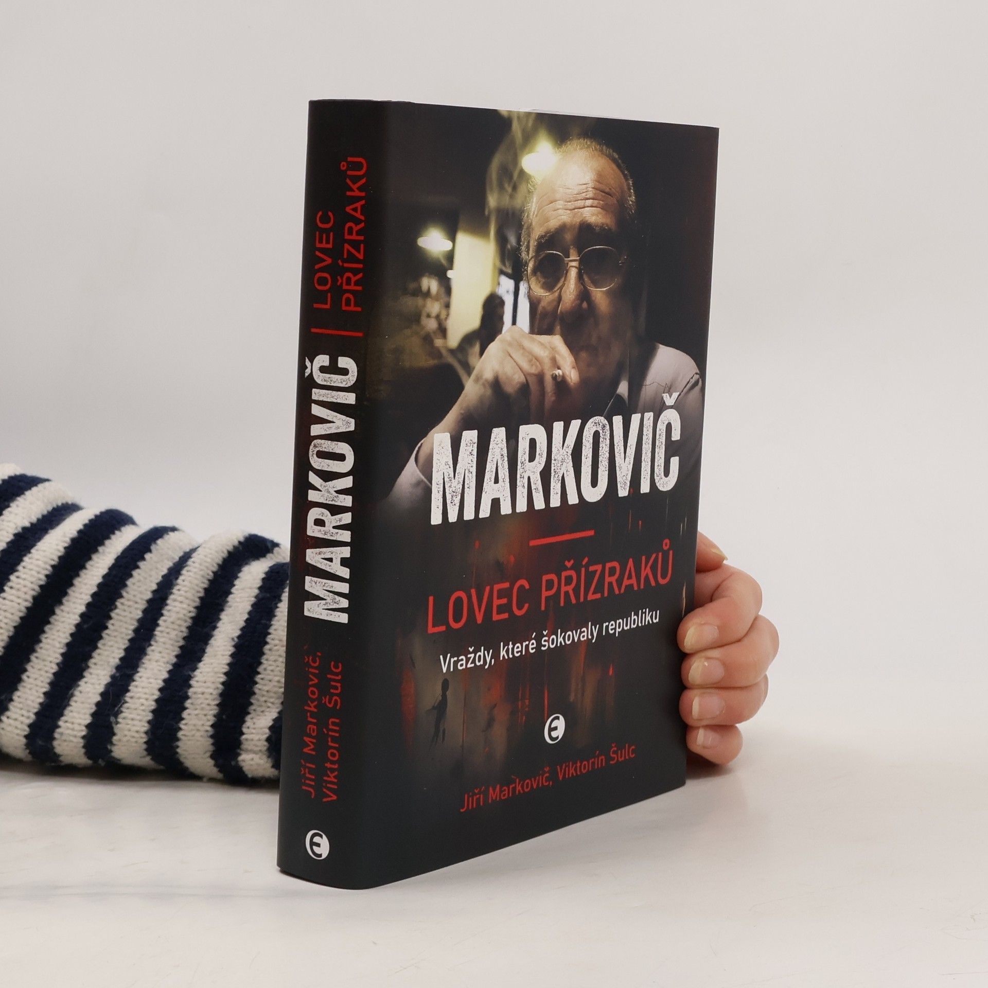 Markovič : lovec přízraků : vraždy, které šokovaly republiku