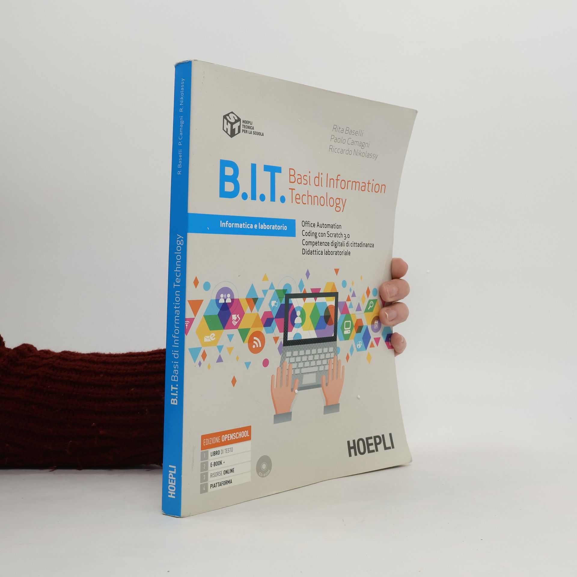 Rita Baselli B.I.T. Basi di information technology. Informatica di base per il primo biennio delle scuole superiori. Con e-book. Con espansione online