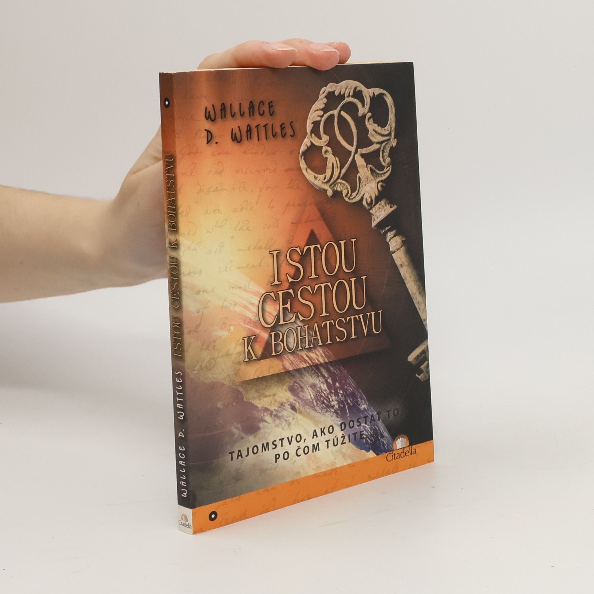 Wallace Wattles Istou cestou k bohatstvu