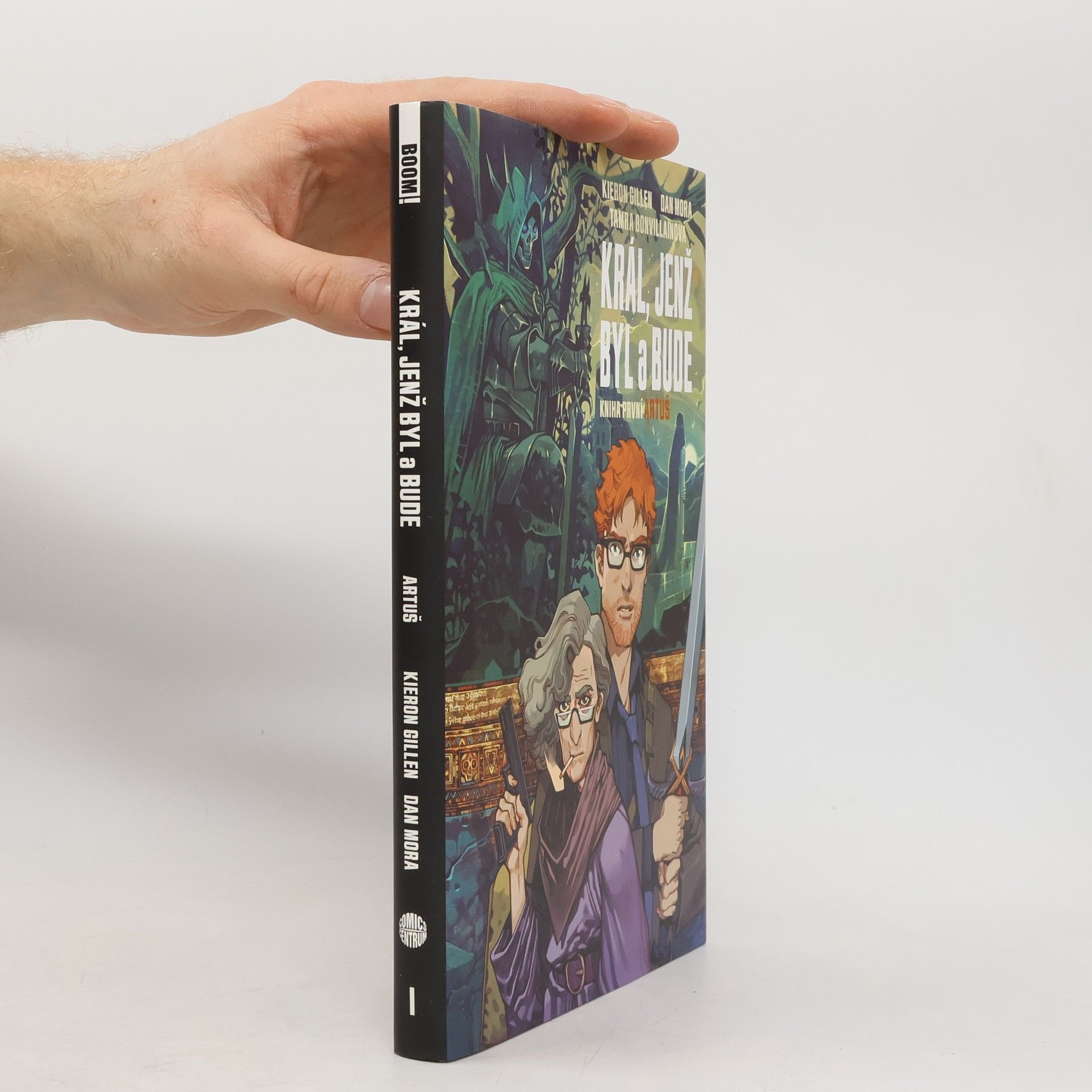 Kieron Gillen Artuš: Král, jenž byl a bude