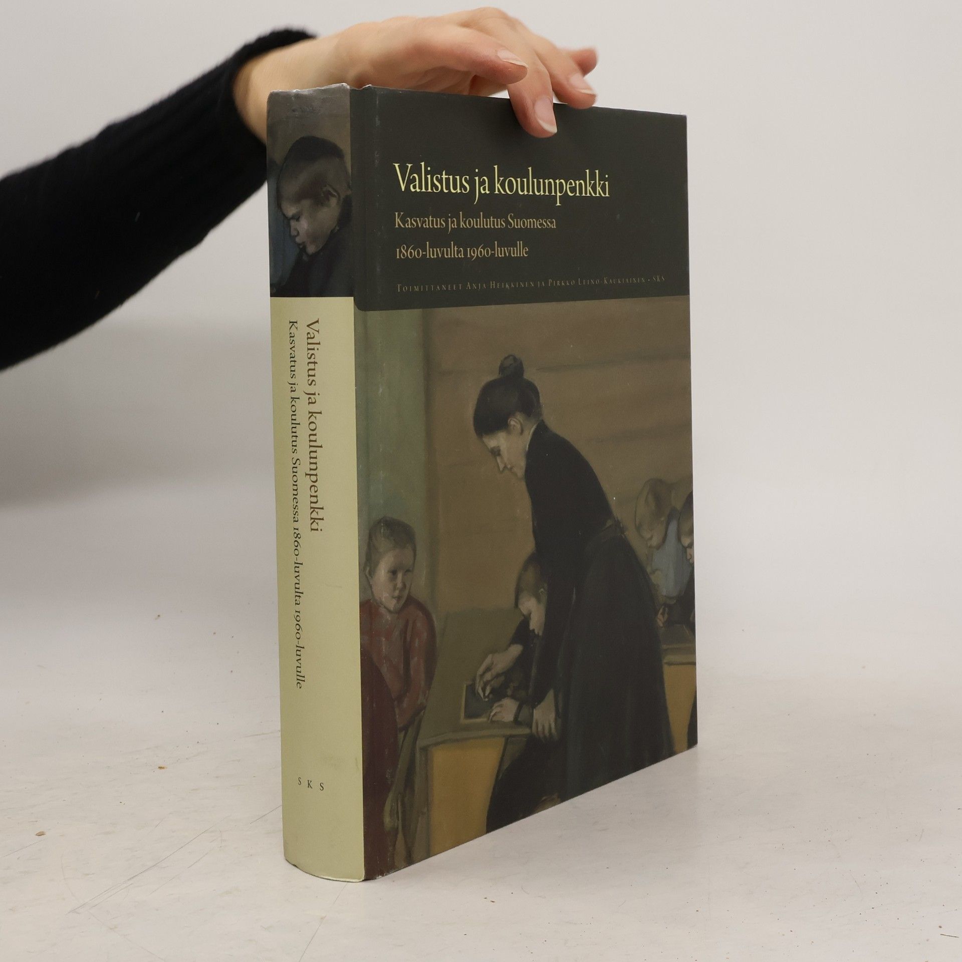 Anja Heikkinen Valistus ja koulunpenkki. Kasvatus ja koulutus Suomessa 1860-luvulta 1960-luvulle