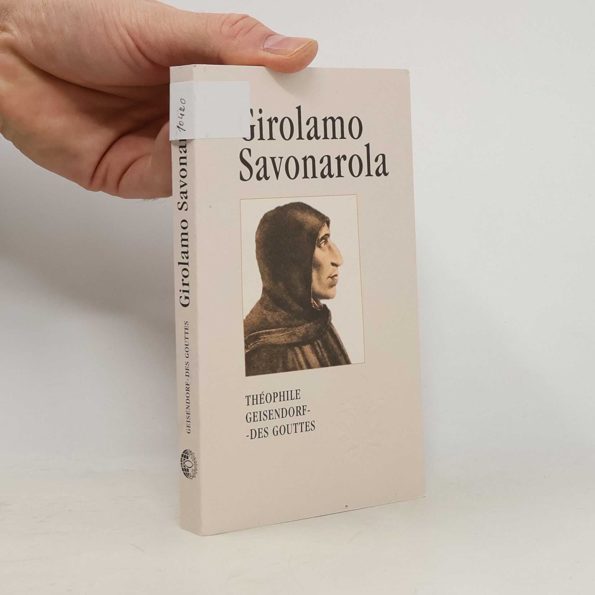 Théophile Geisendorf Des Gouttes Girolamo Savonarola