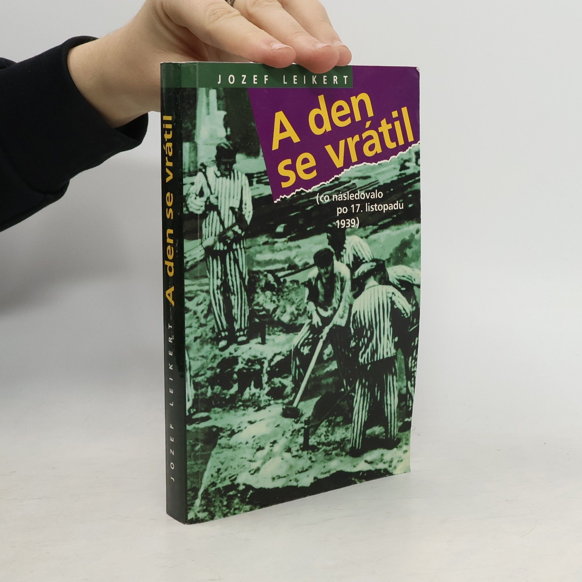 A den se vrátil : (co následovalo po 17. listopadu 1939)