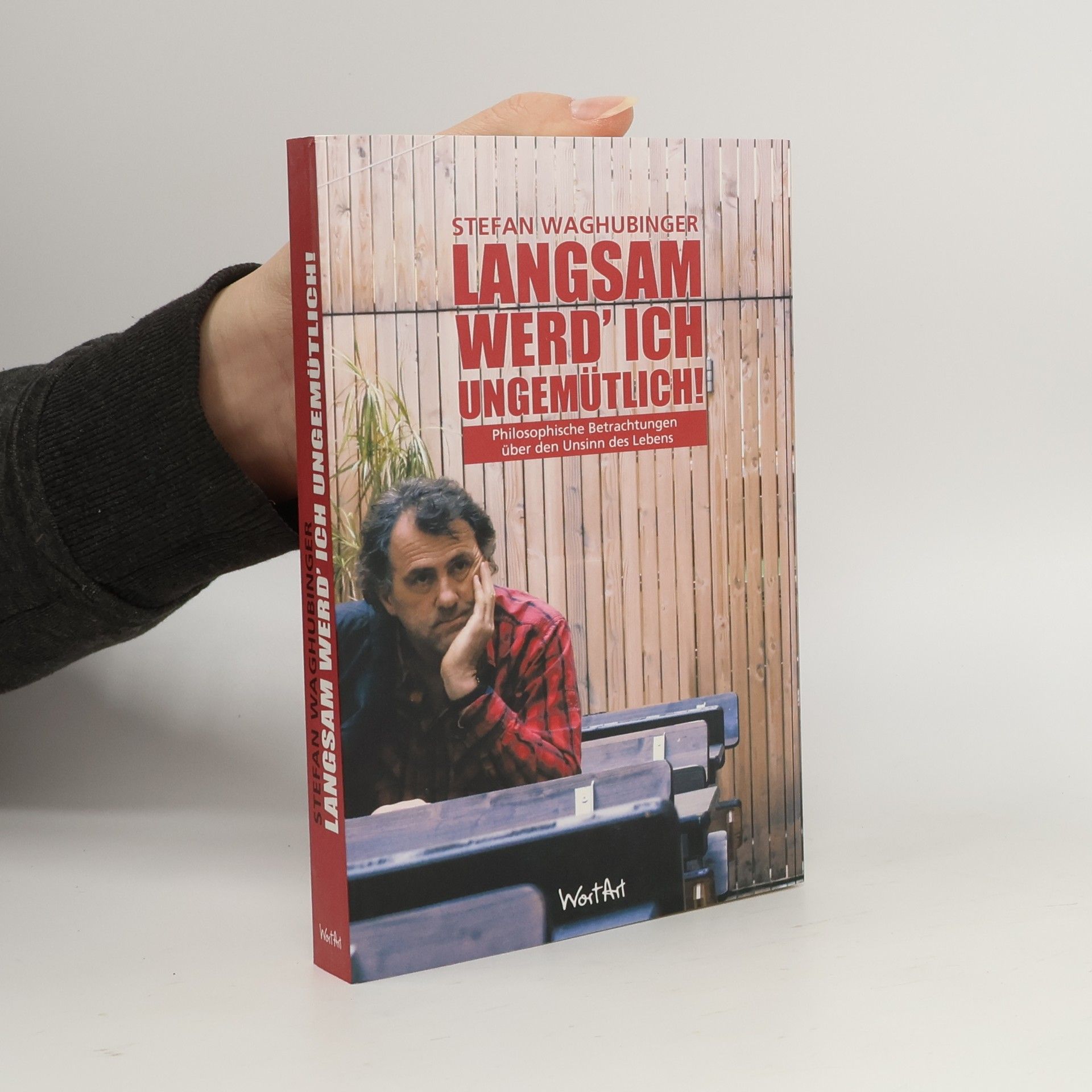 Stefan Waghubinger Langsam werd' ich ungemütlich