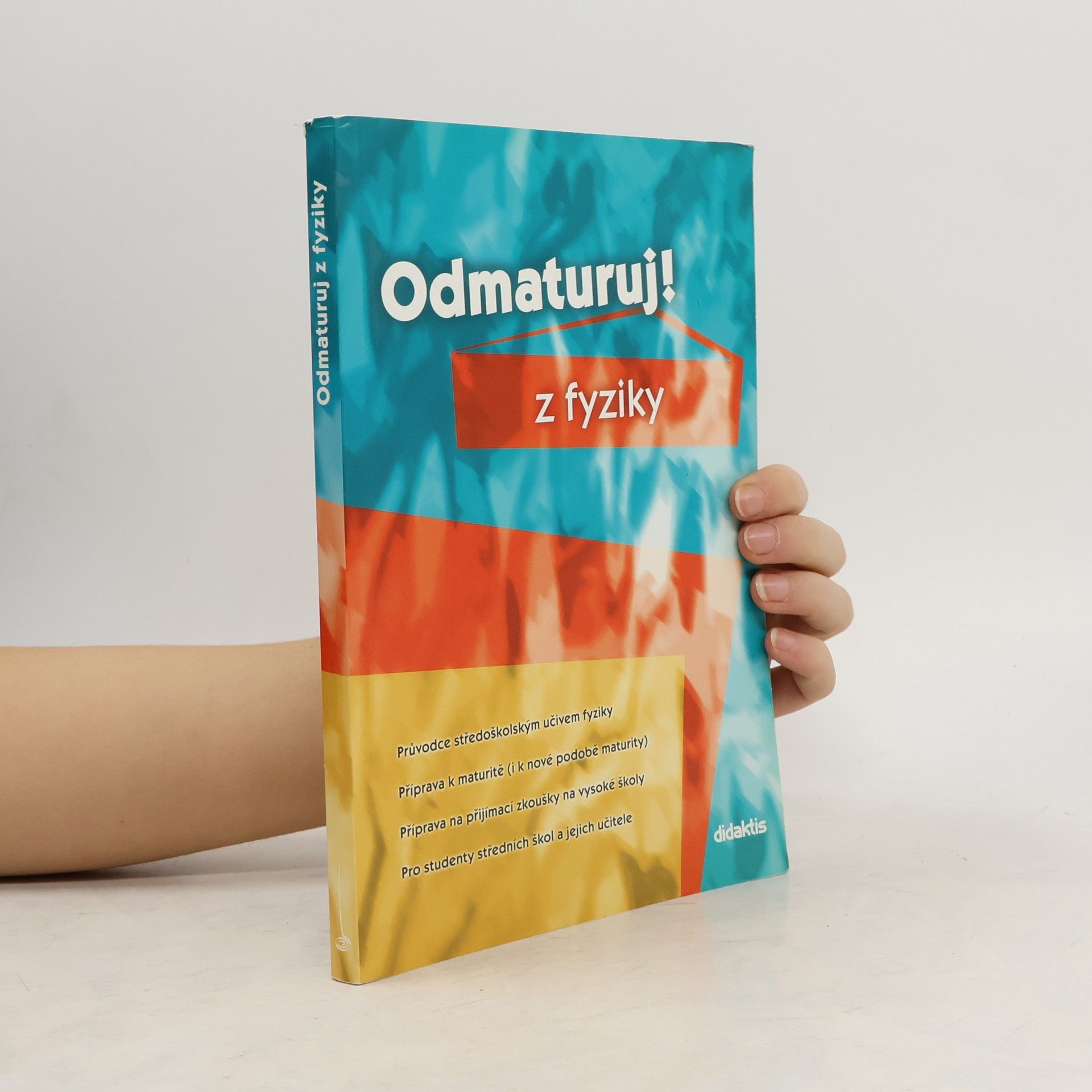 Various authors Odmaturuj! z fyziky