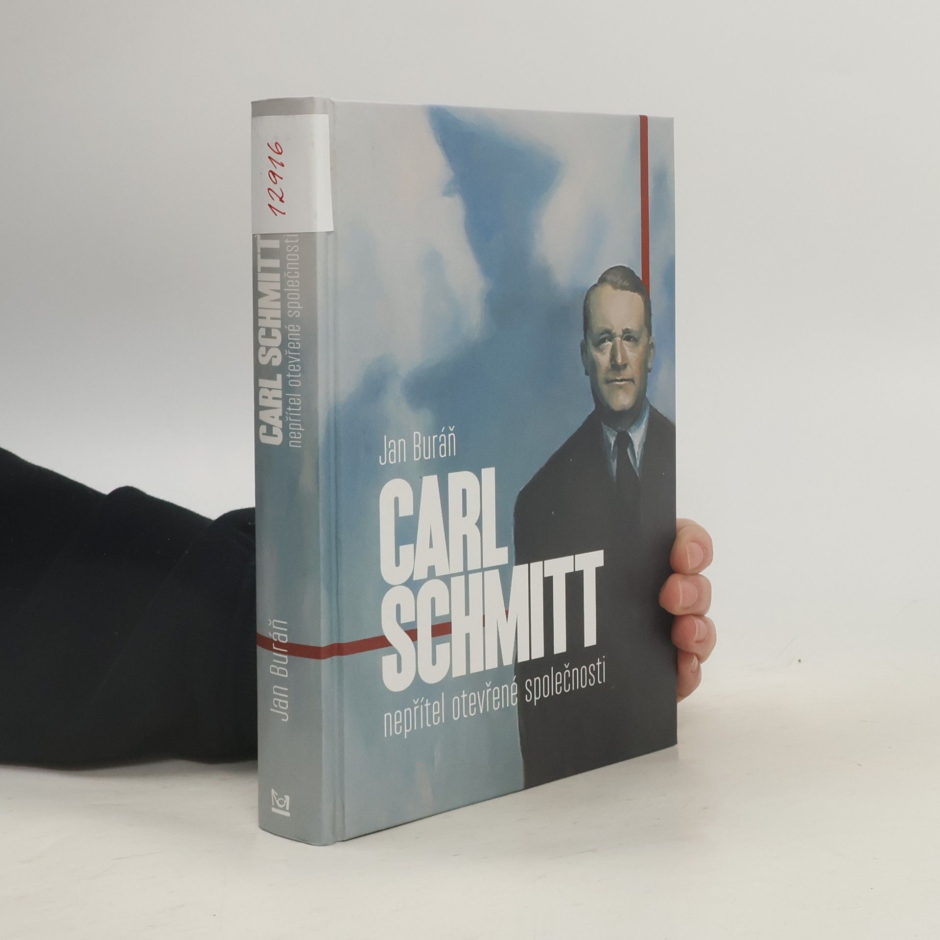 Jan Buráň Carl Schmitt: Nepřítel otevřené společnosti