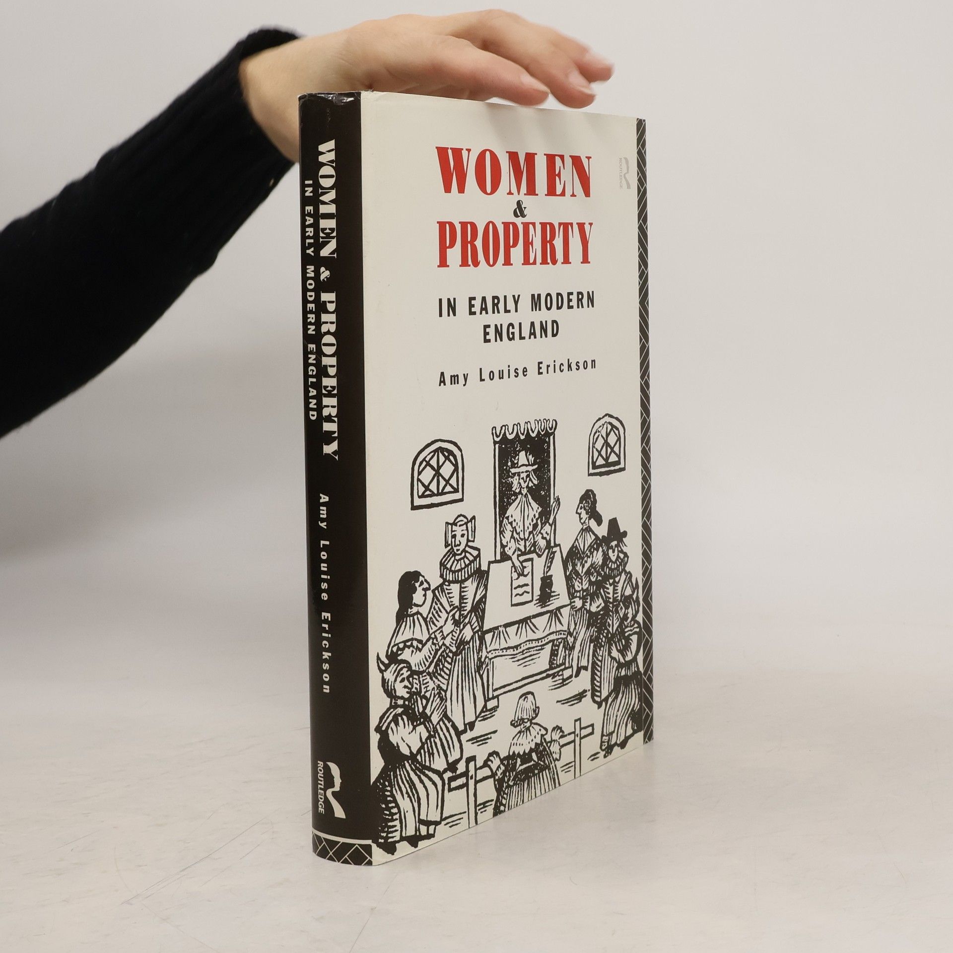 Amy Louise Erickson Women and Property in Early Modern England