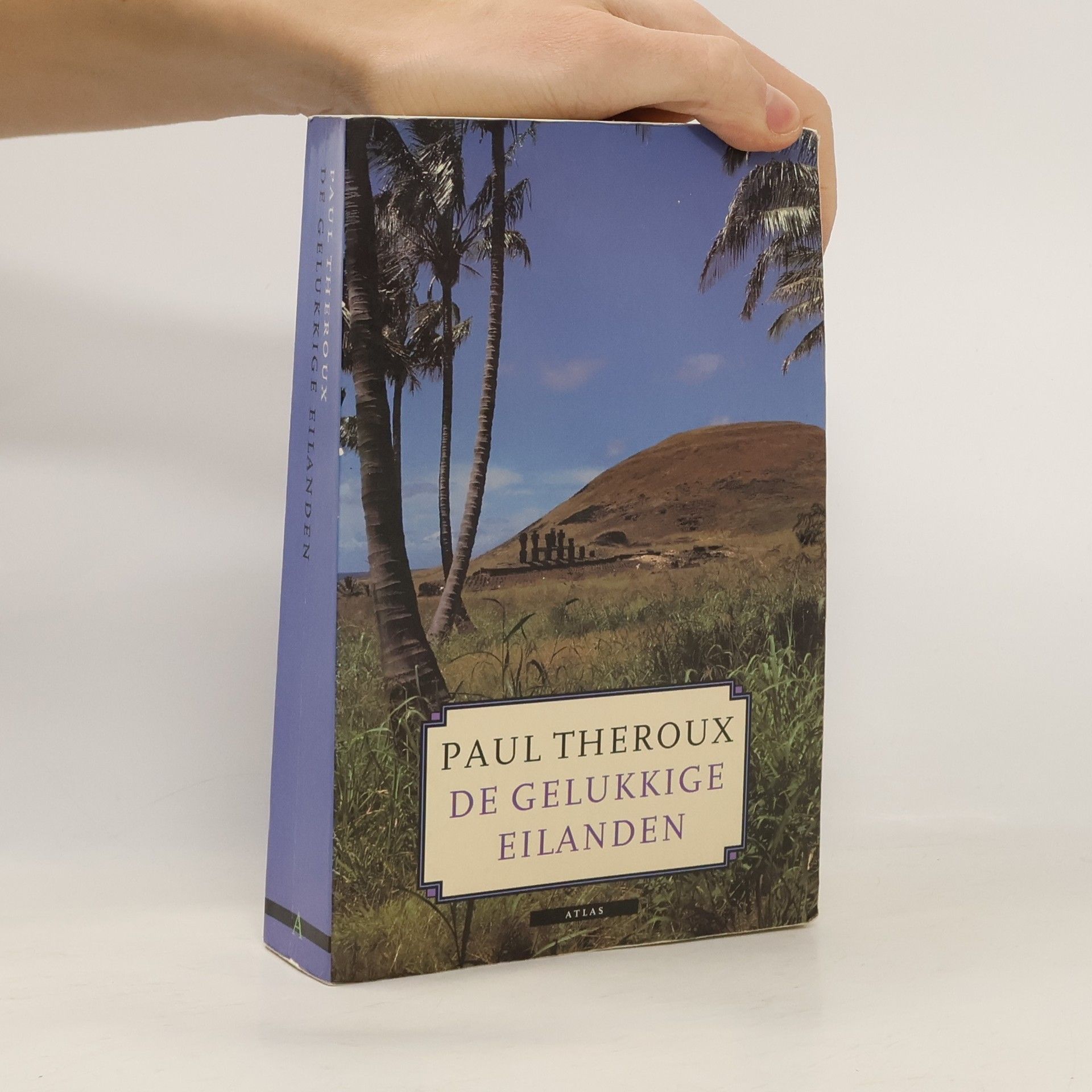 Paul Edward Theroux De gelukkige eilanden