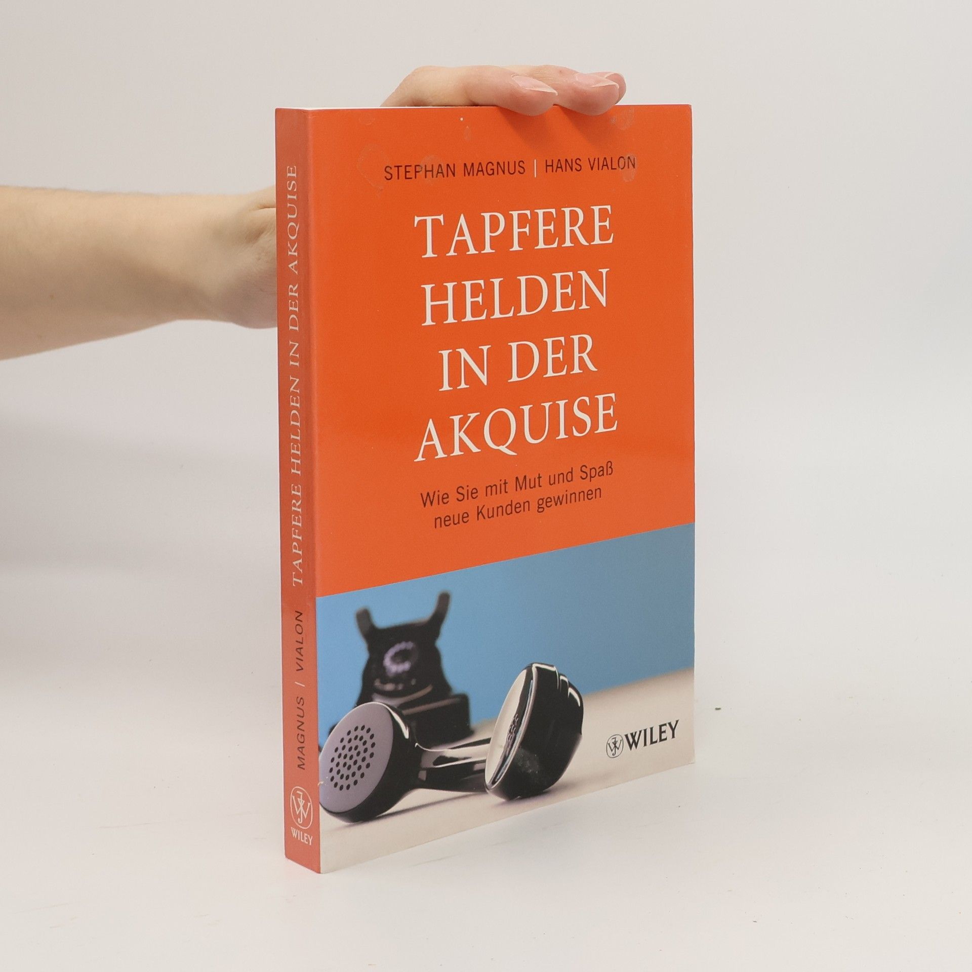 Stephan Magnus Tapfere Helden in der Akquise